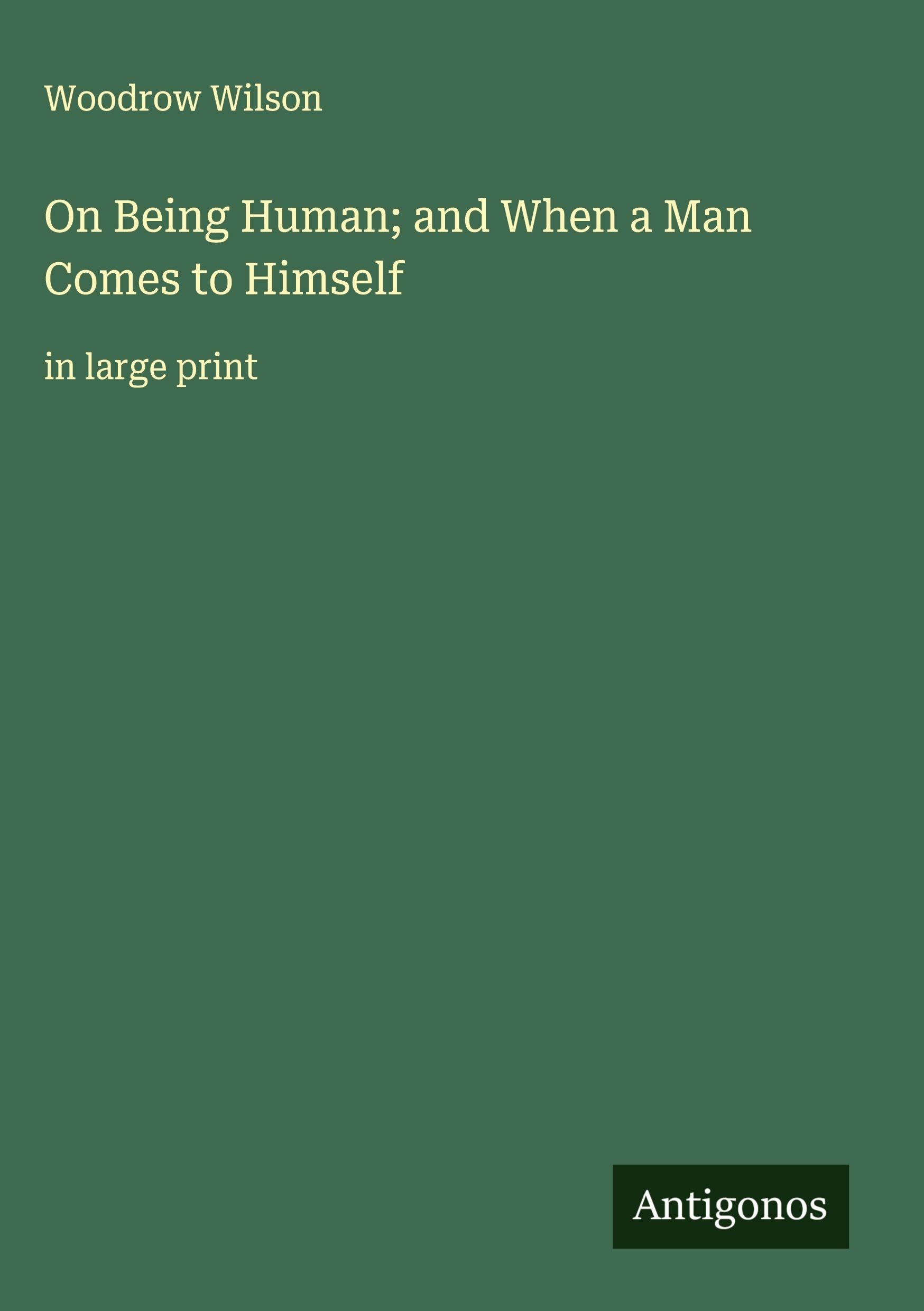 On Being Human; and When a Man Comes to Himself Classics