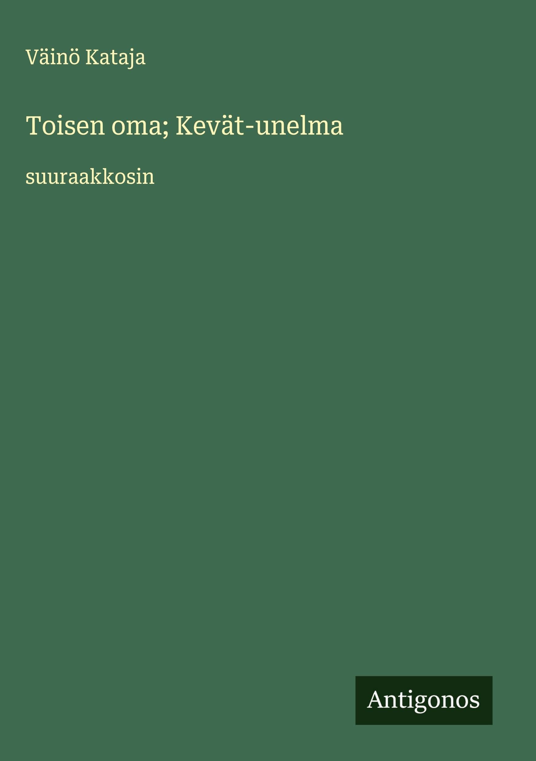 Toisen oma; Kevät-unelma Classics