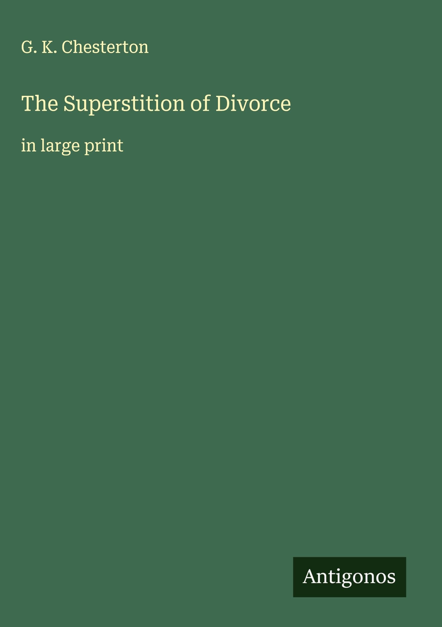 The Superstition of Divorce Classics