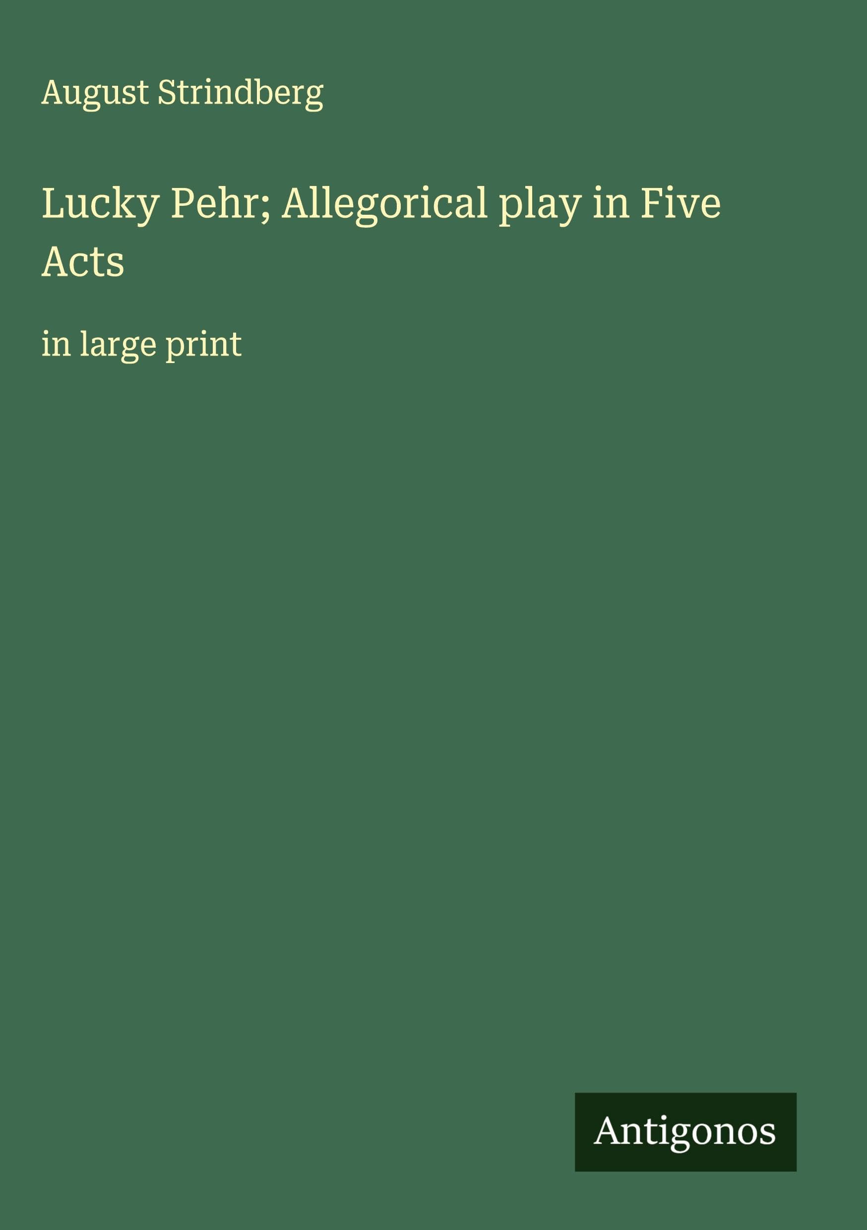 Lucky Pehr; Allegorical play in Five Acts Classics