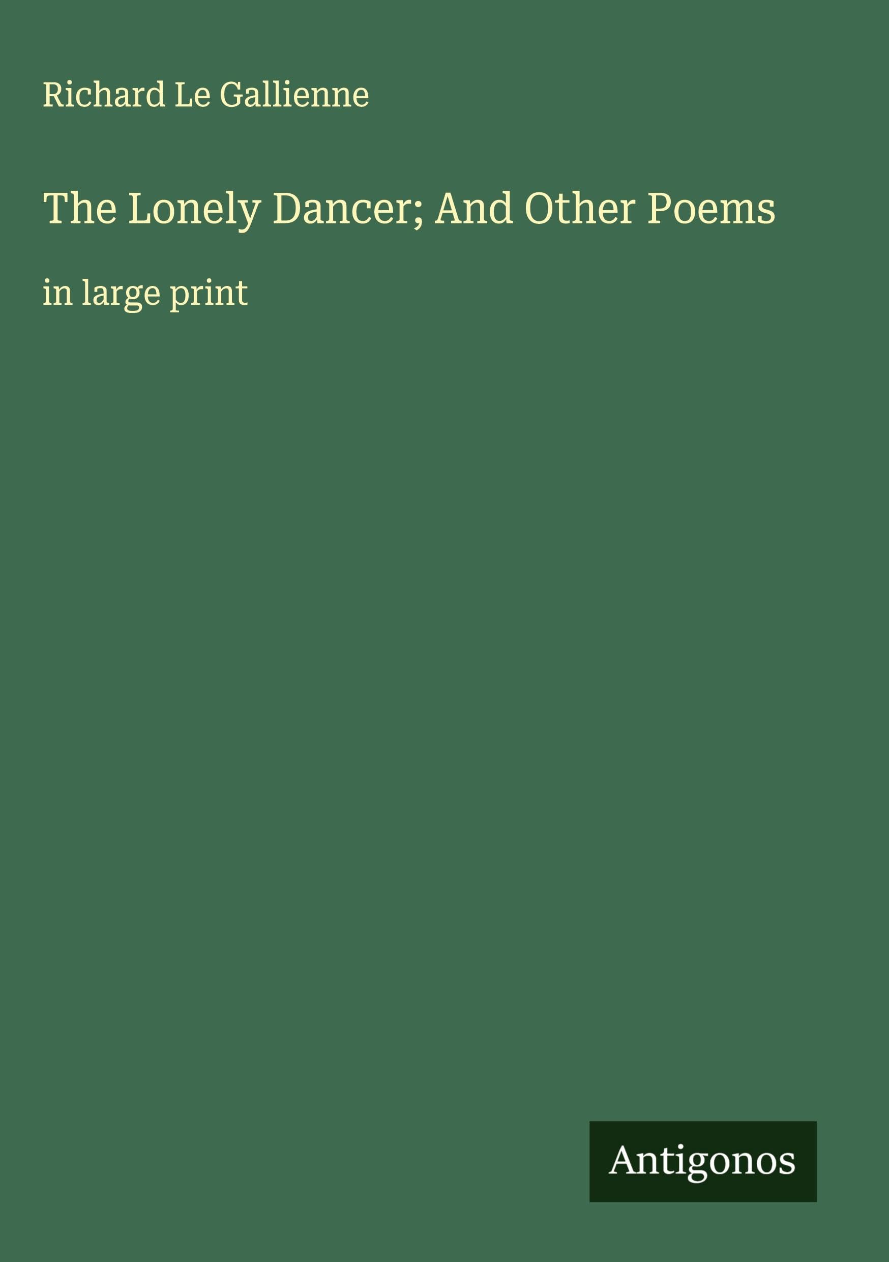 The Lonely Dancer; And Other Poems book