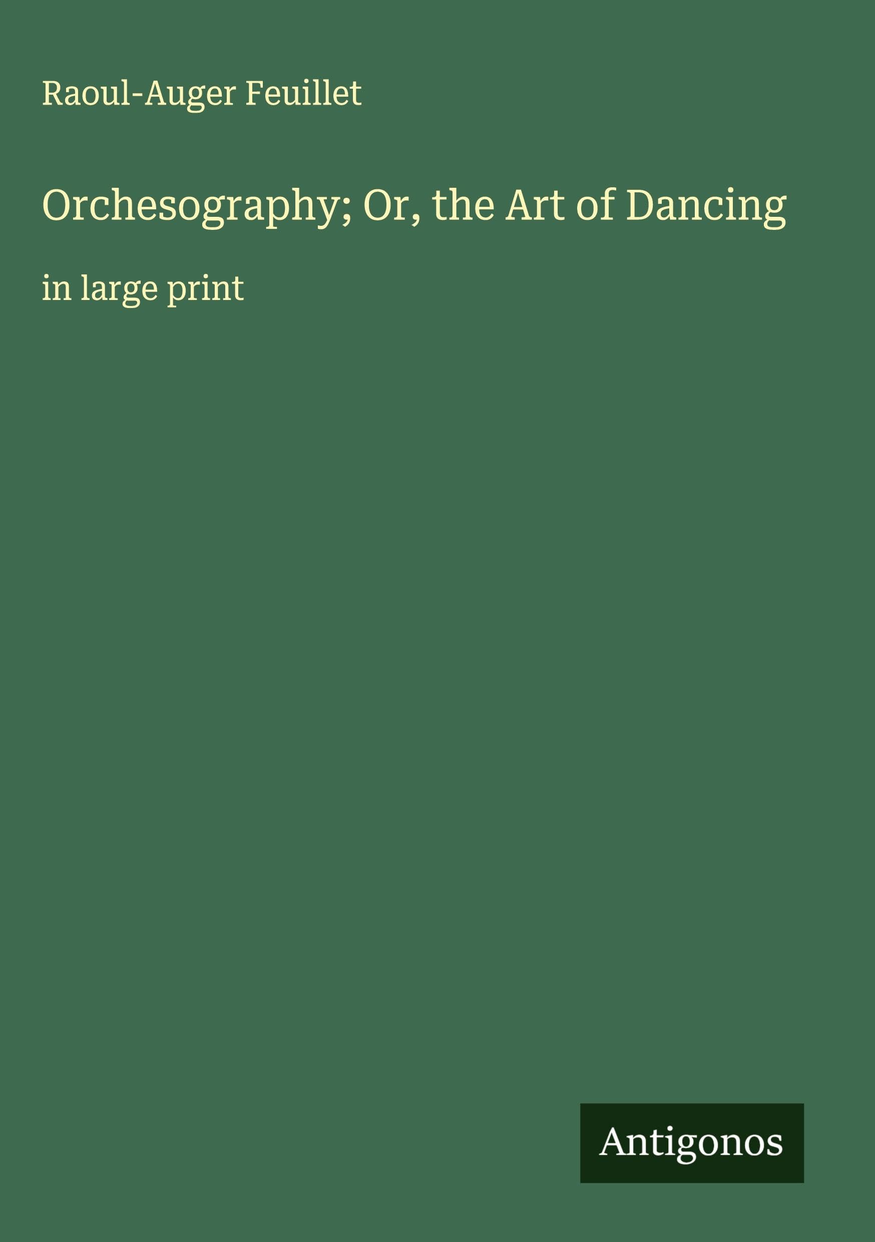 Orchesography; Or, the Art of Dancing Classics