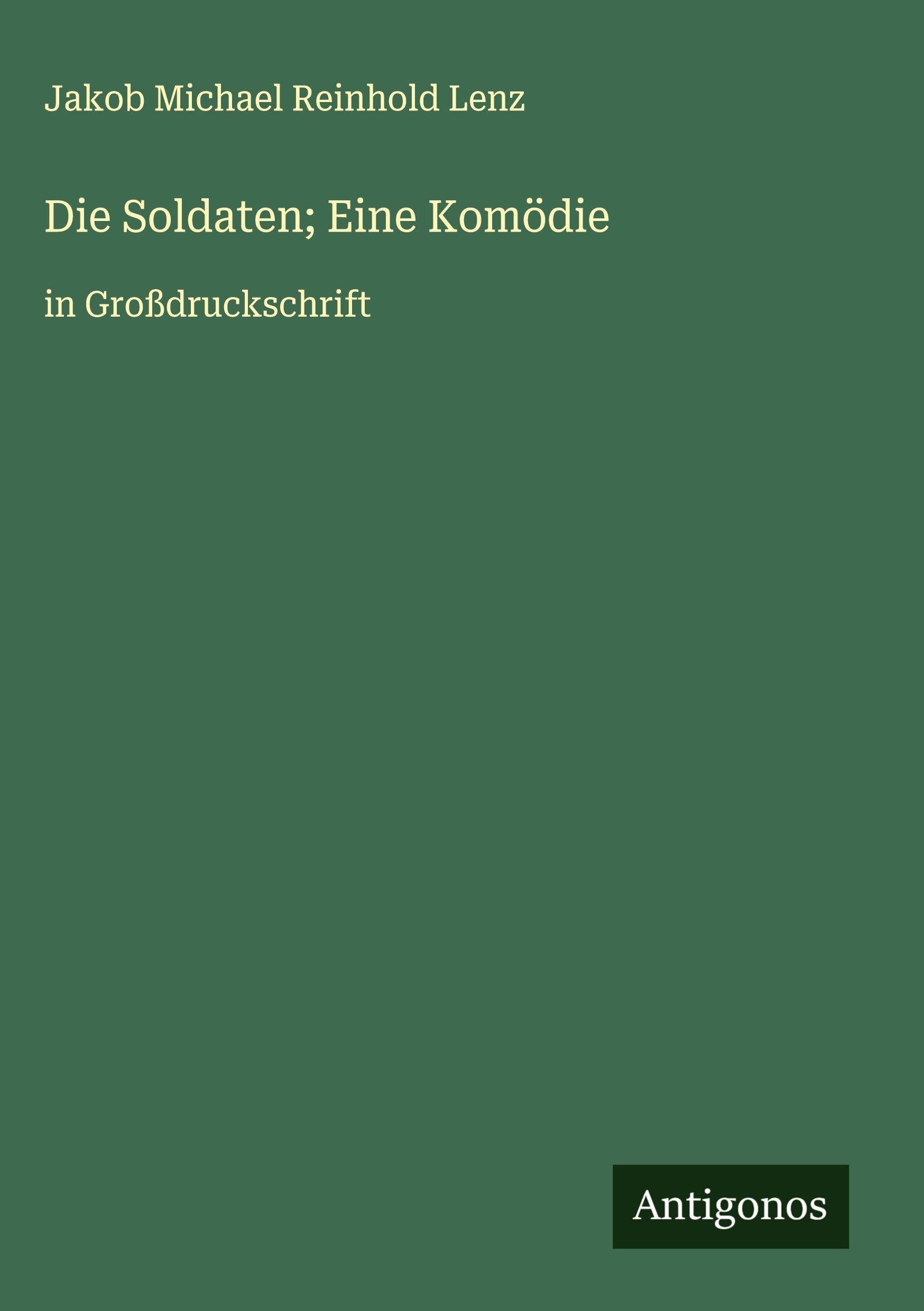Die Soldaten; Eine Komödie Classics