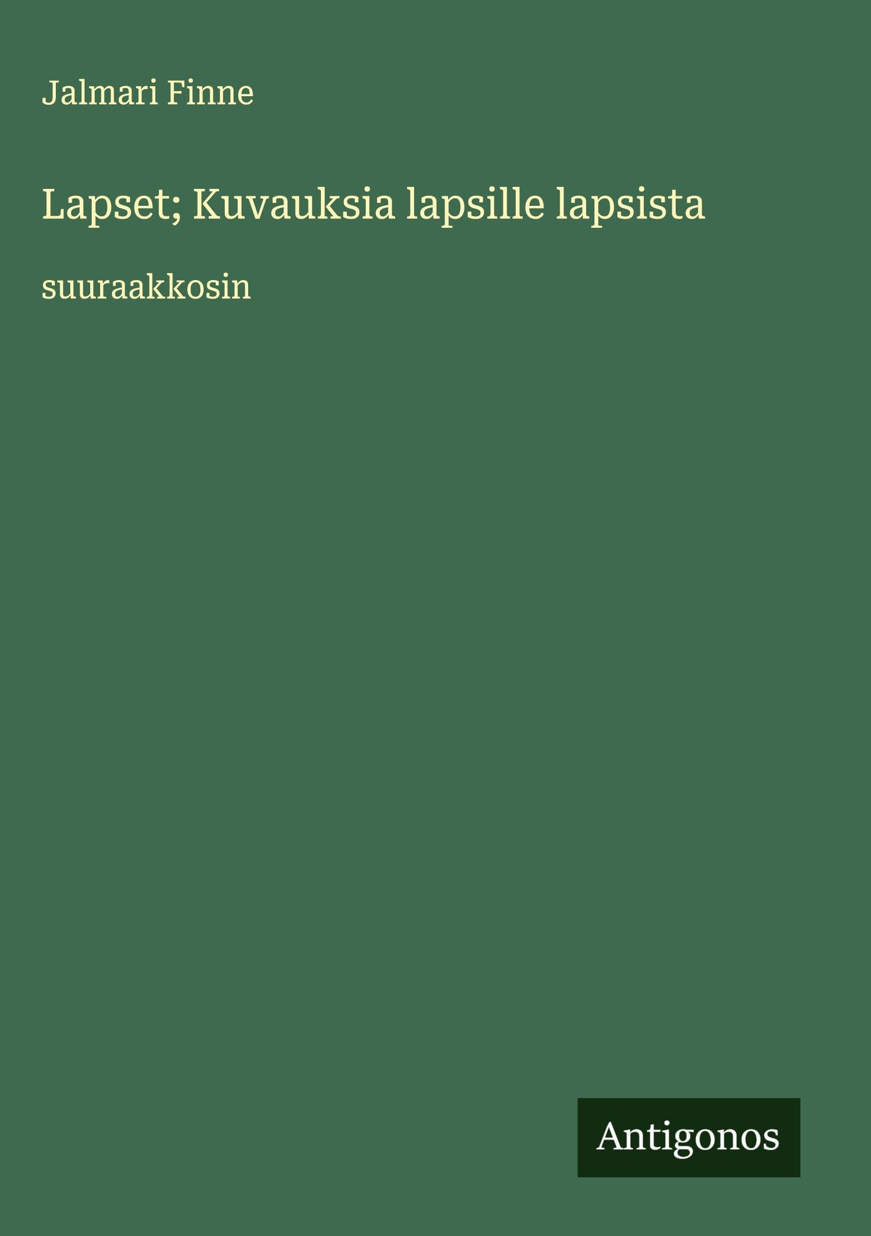 Lapset; Kuvauksia lapsille lapsista Classics