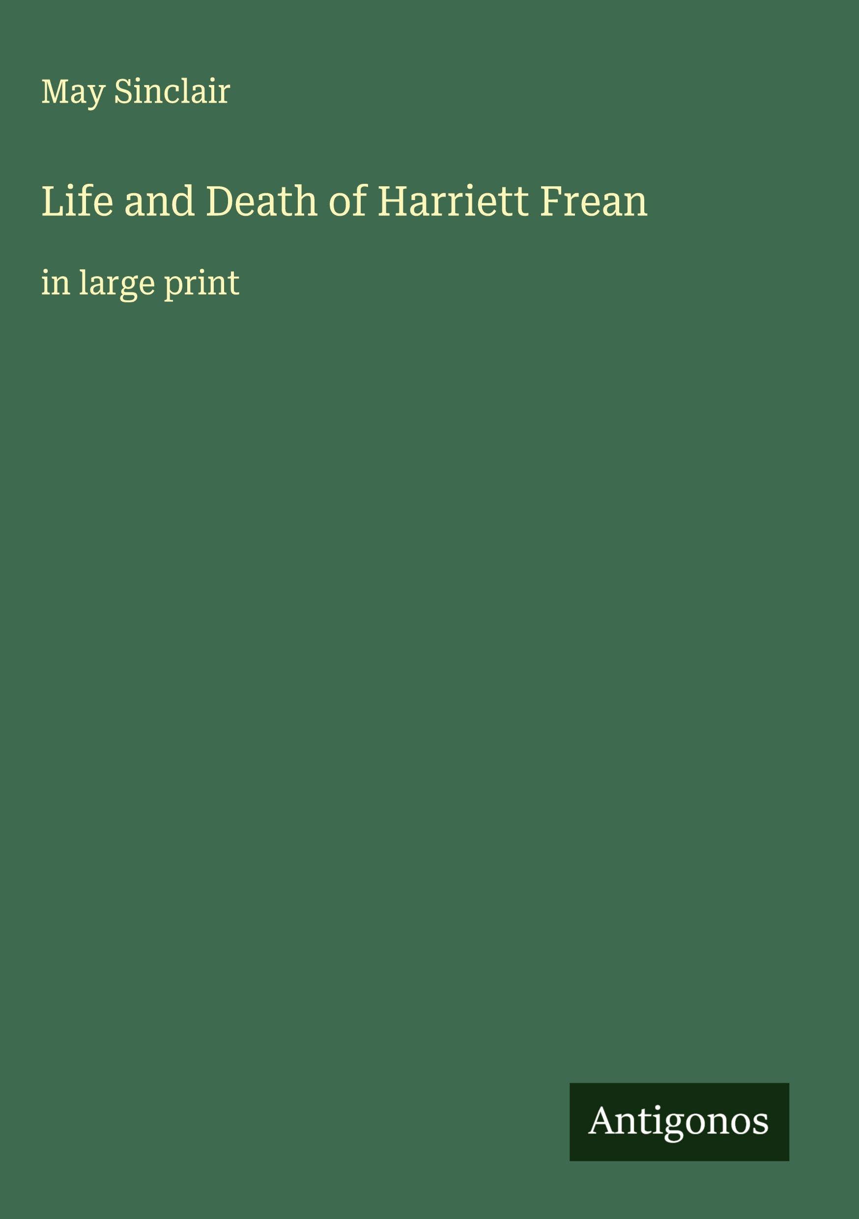 Life and Death of Harriett Frean Classics