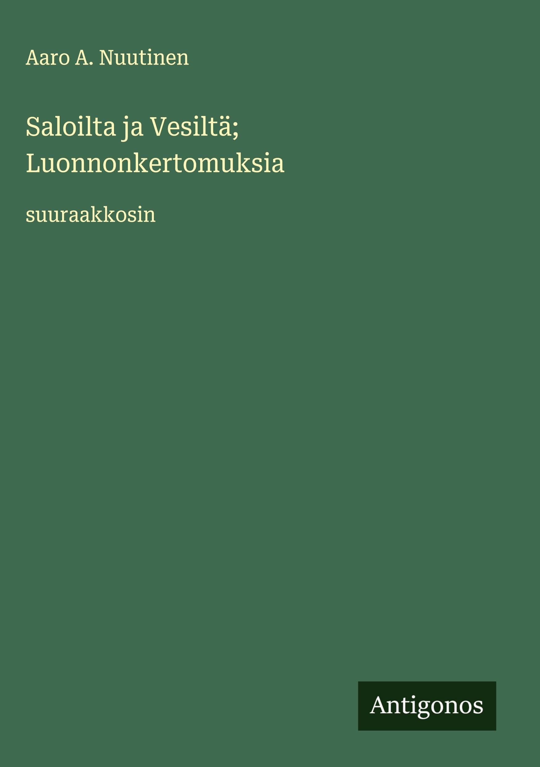 Saloilta ja Vesiltä; Luonnonkertomuksia Classics