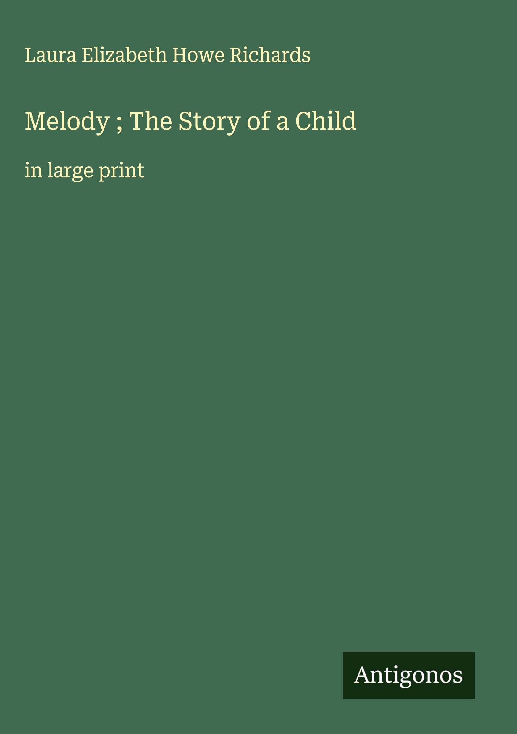 Melody ; The Story of a Child Classics