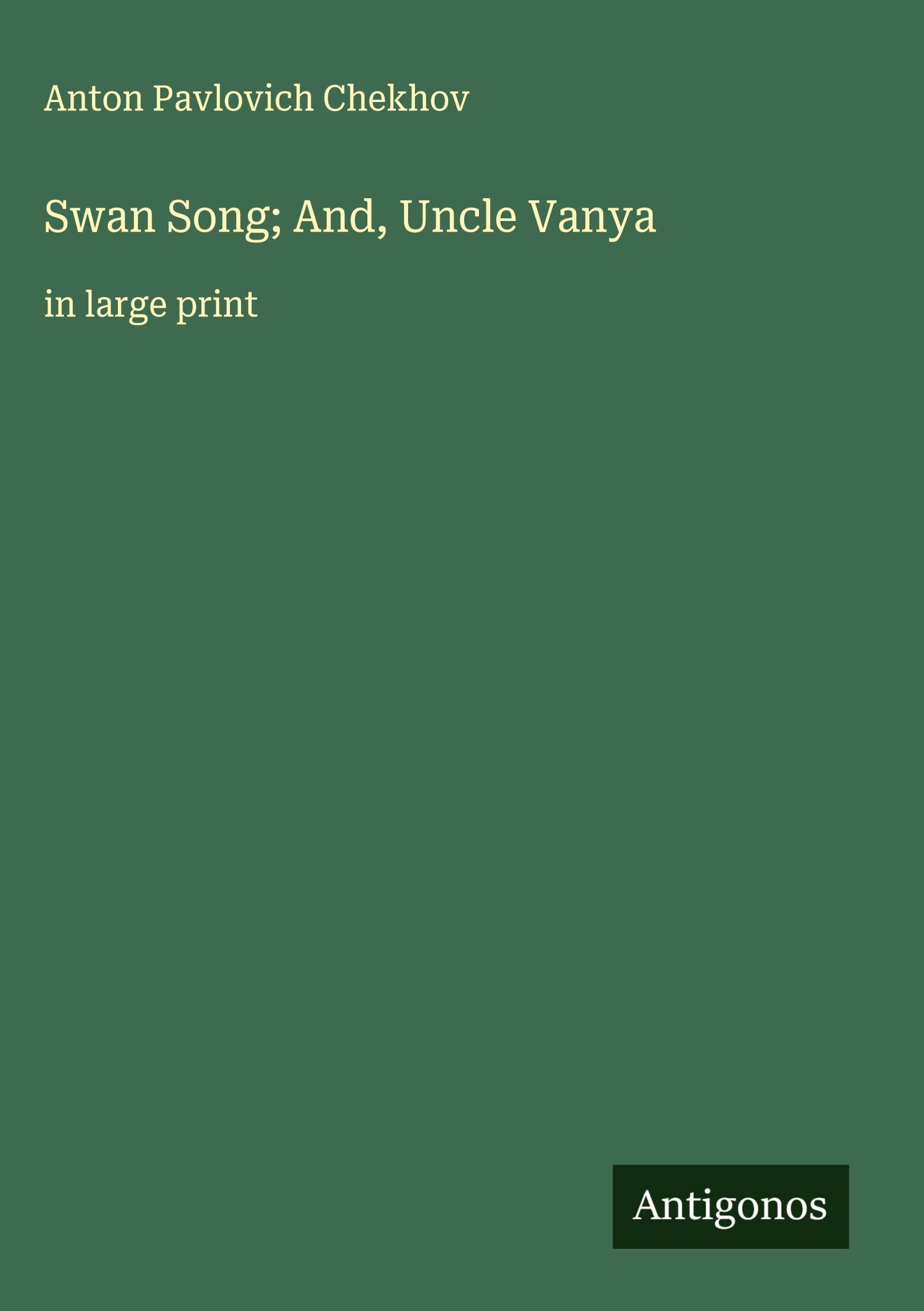 Swan Song; And, Uncle Vanya Classics