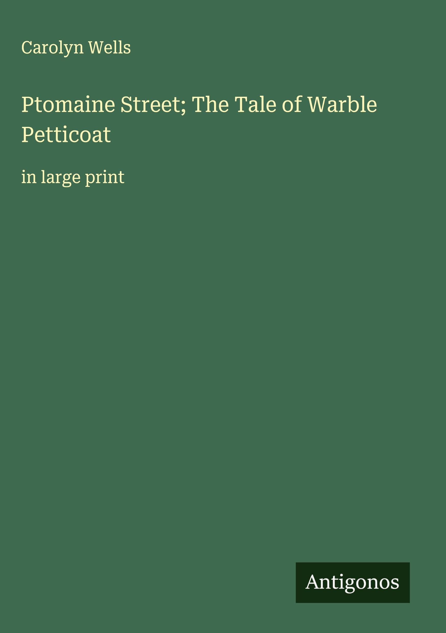 Ptomaine Street; The Tale of Warble Petticoat Classics