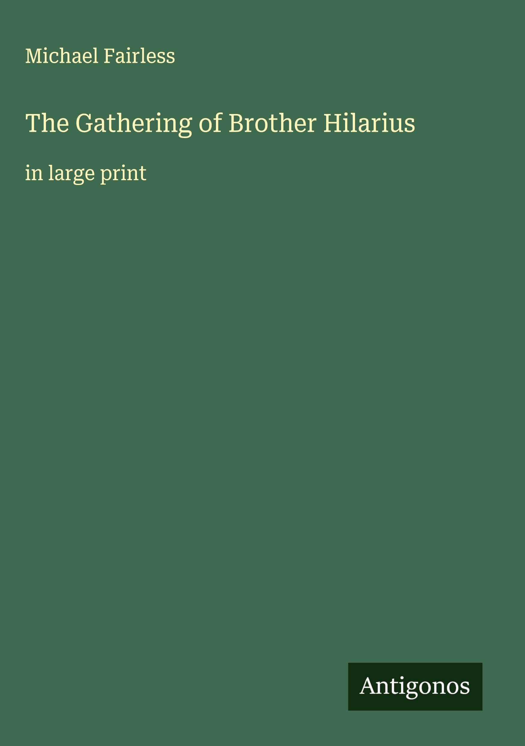 The Gathering of Brother Hilarius Classics