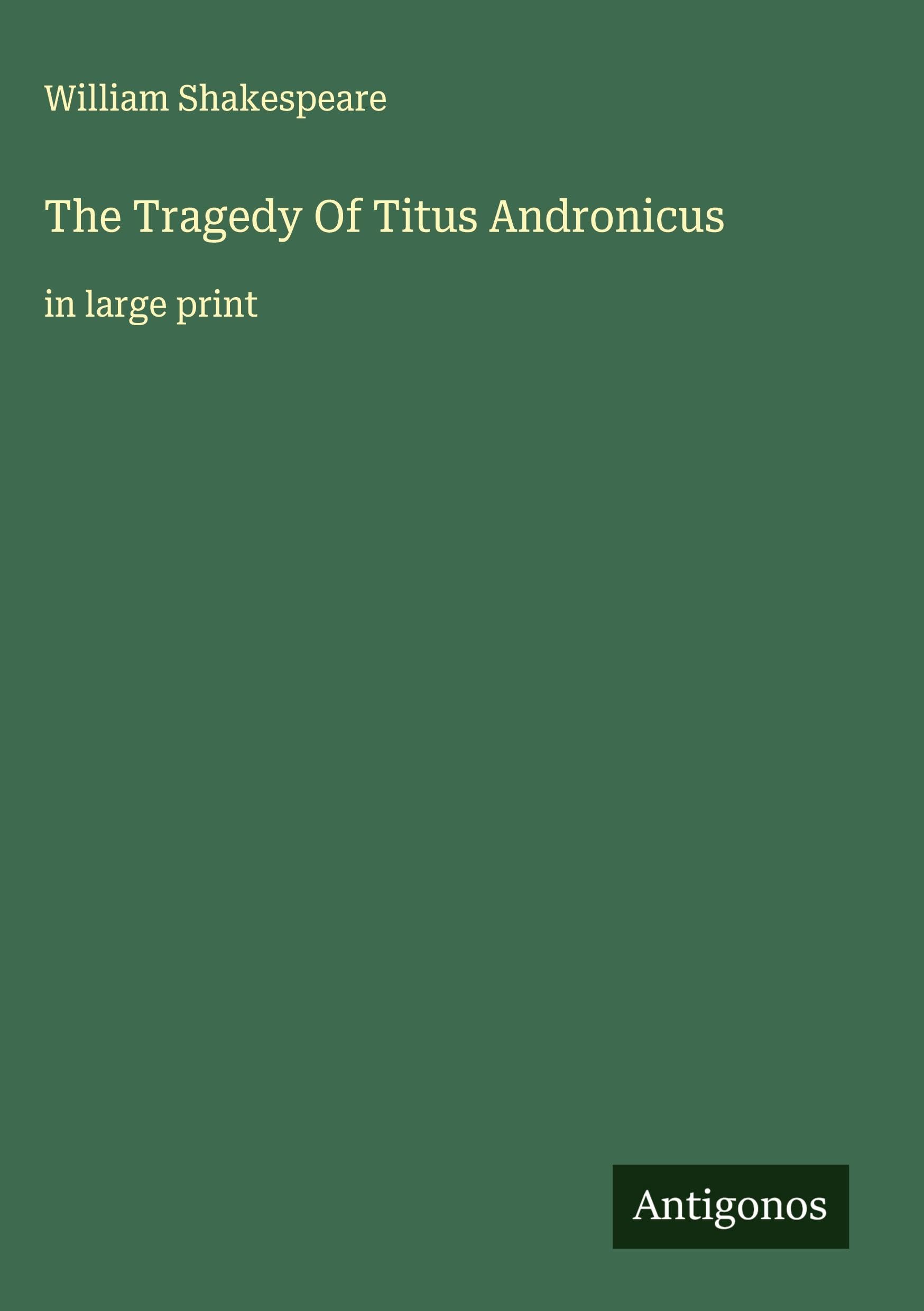 The Tragedy Of Titus Andronicus Classics