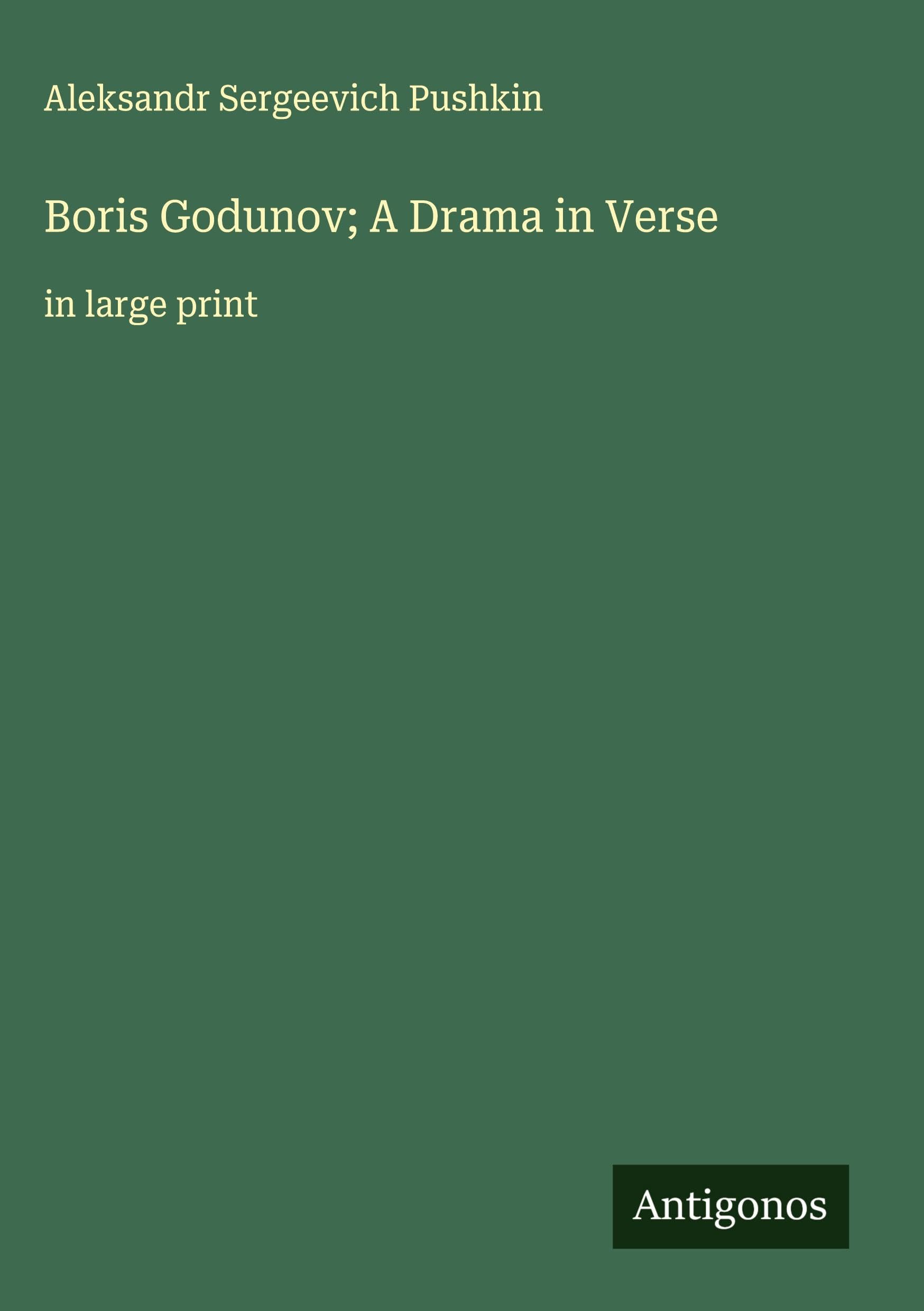 Boris Godunov; A Drama in Verse Classics