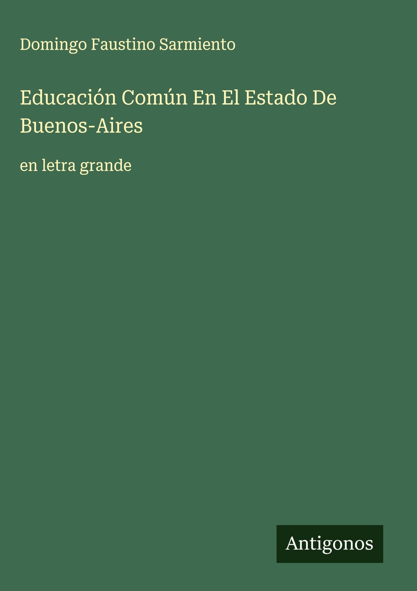 Educación Común En El Estado De Buenos-Aires Classics