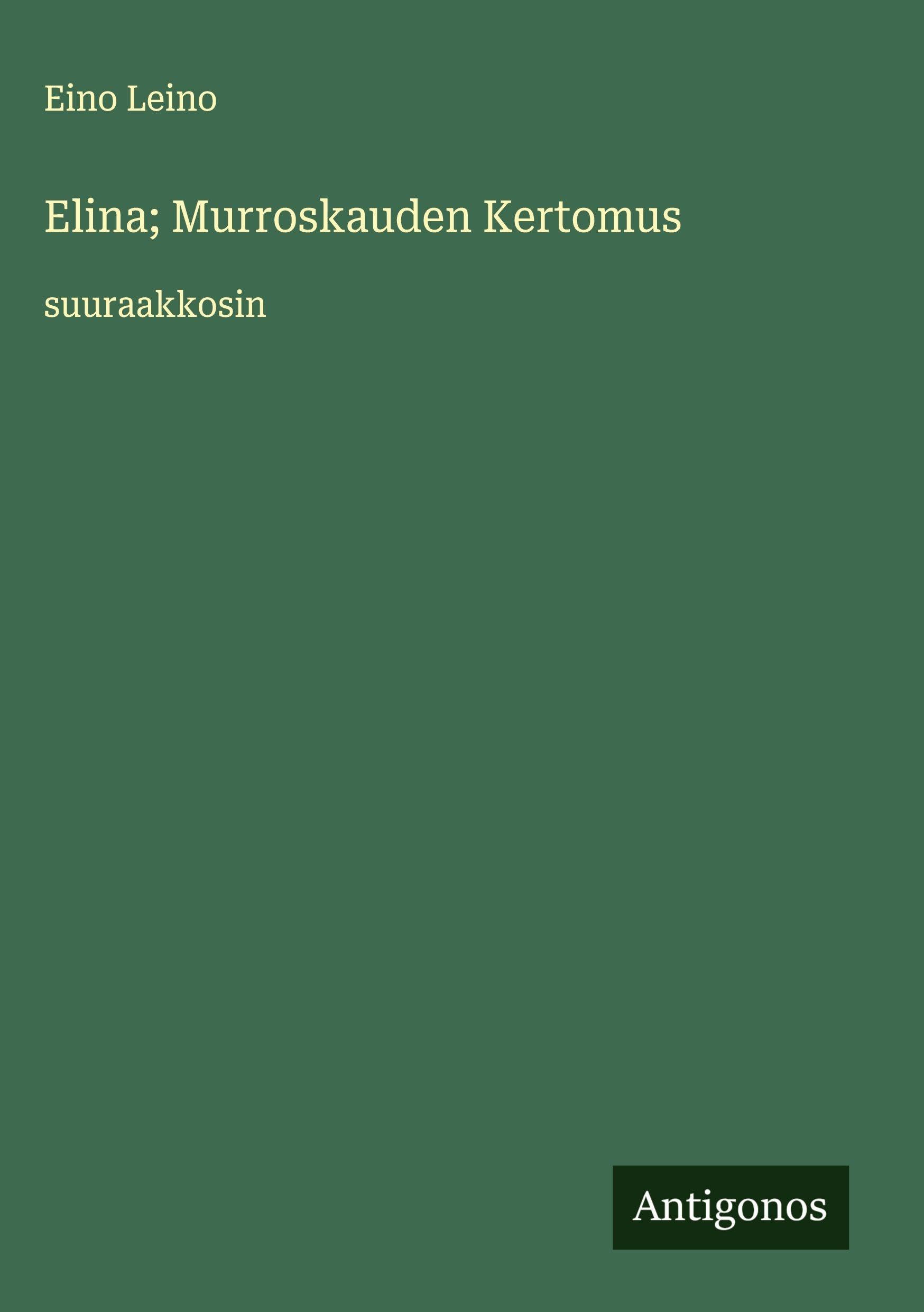 Elina; Murroskauden Kertomus Classics
