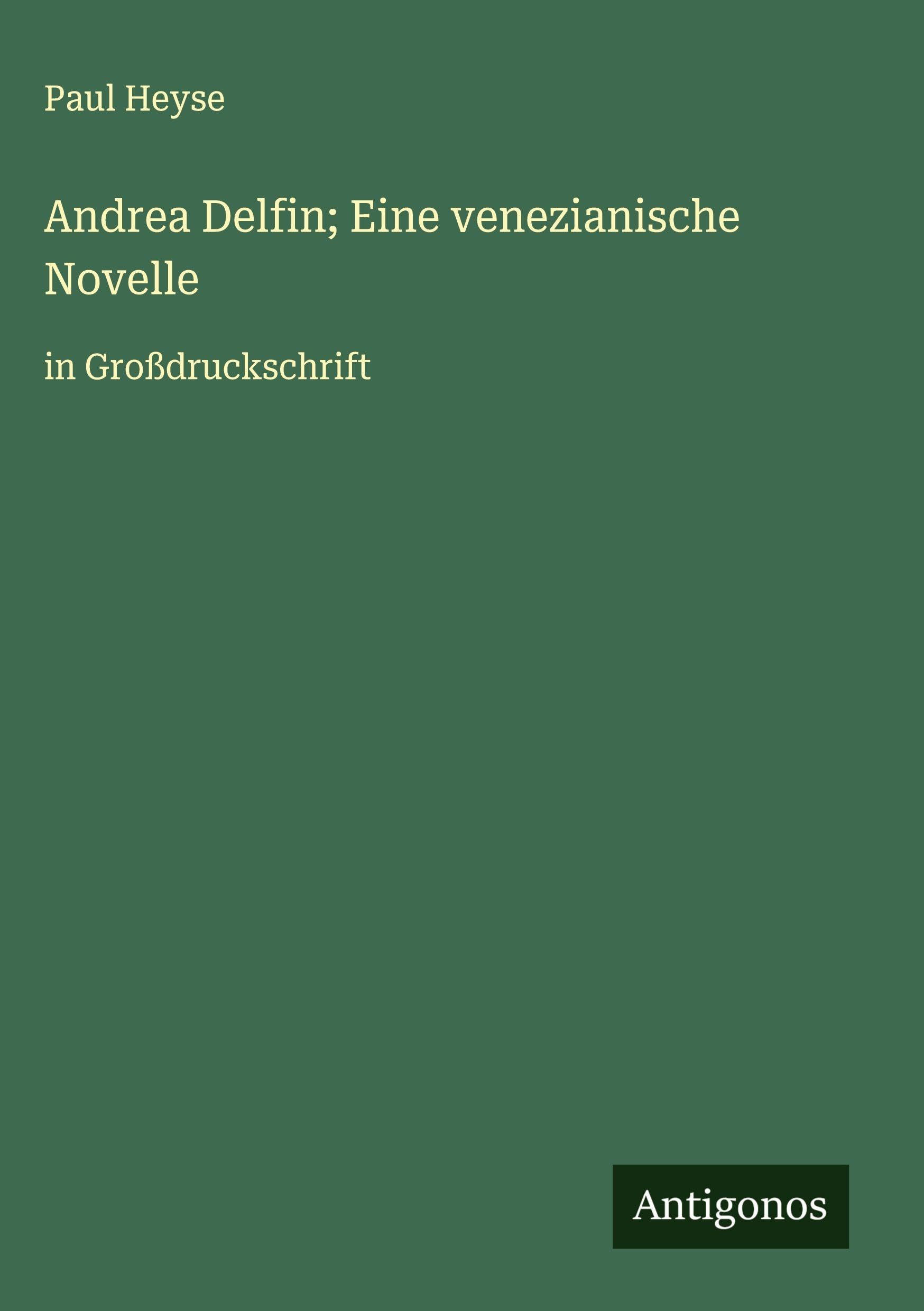 Andrea Delfin; Eine venezianische Novelle Classics