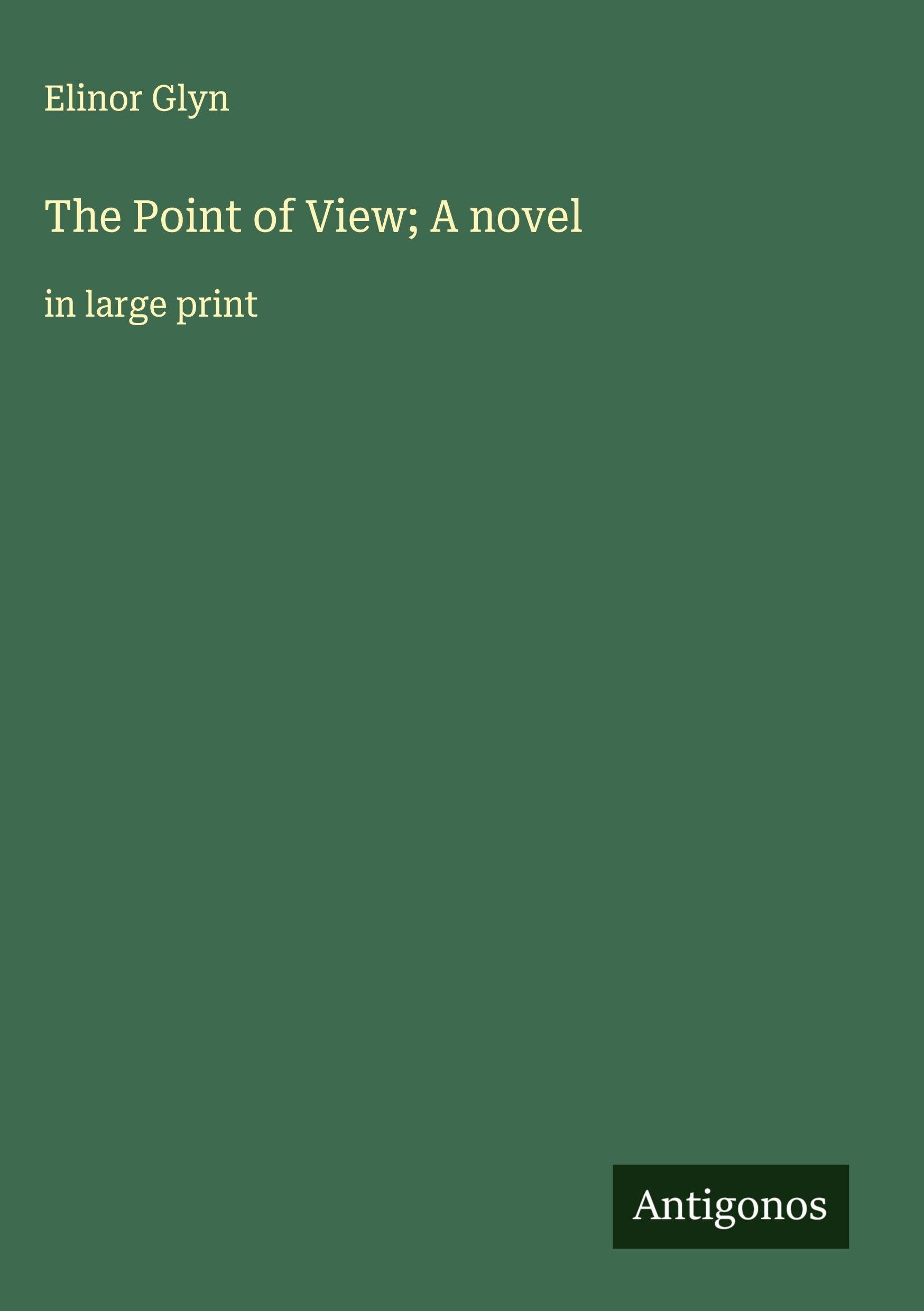 The Point of View; A novel Classics