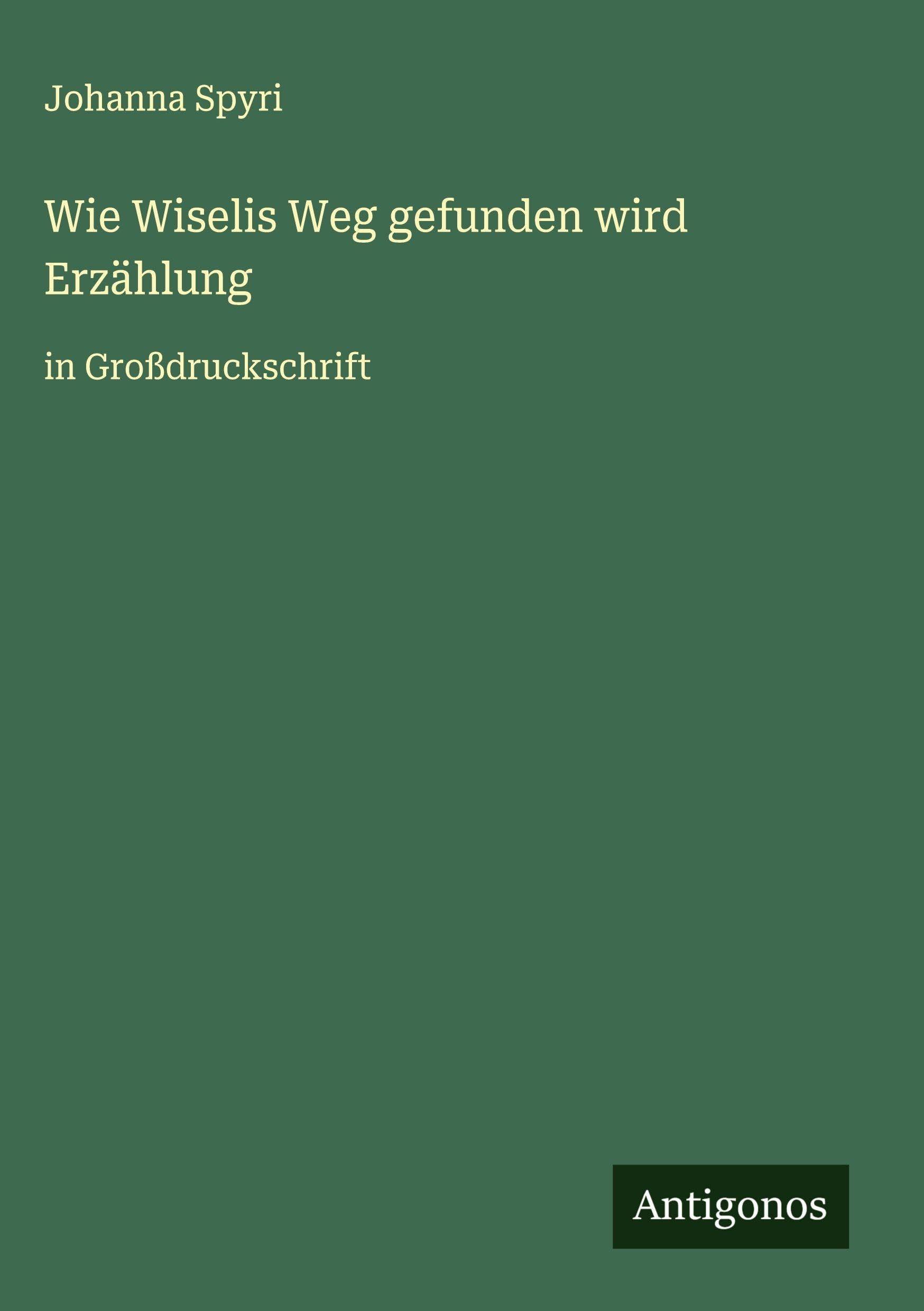 Wie Wiselis Weg gefunden wird Erzählung Classics