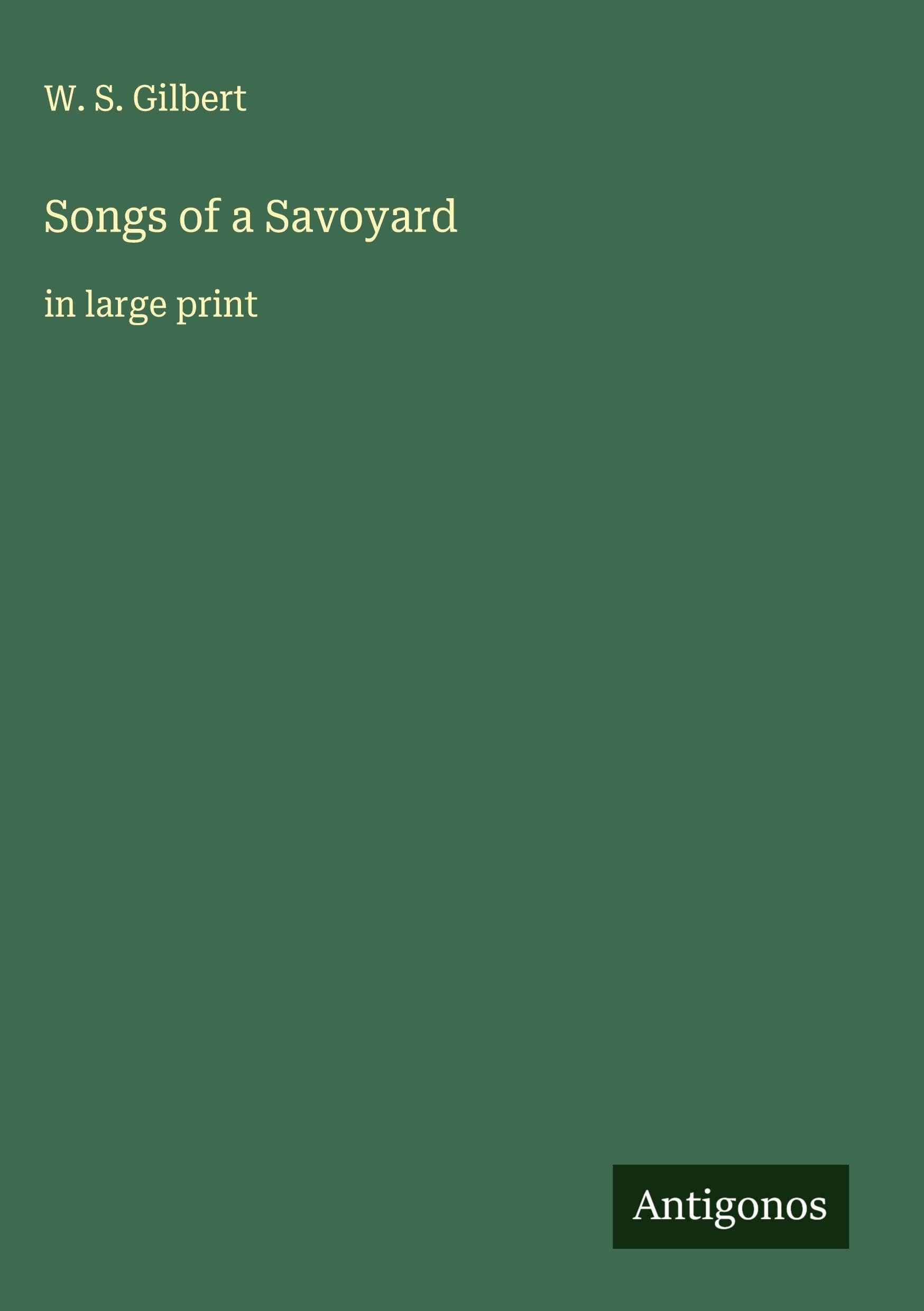 Songs of a Savoyard Classics