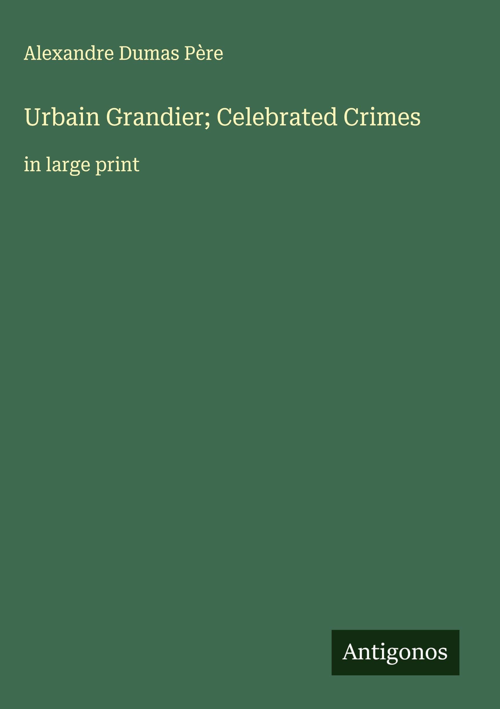 Urbain Grandier; Celebrated Crimes Classics