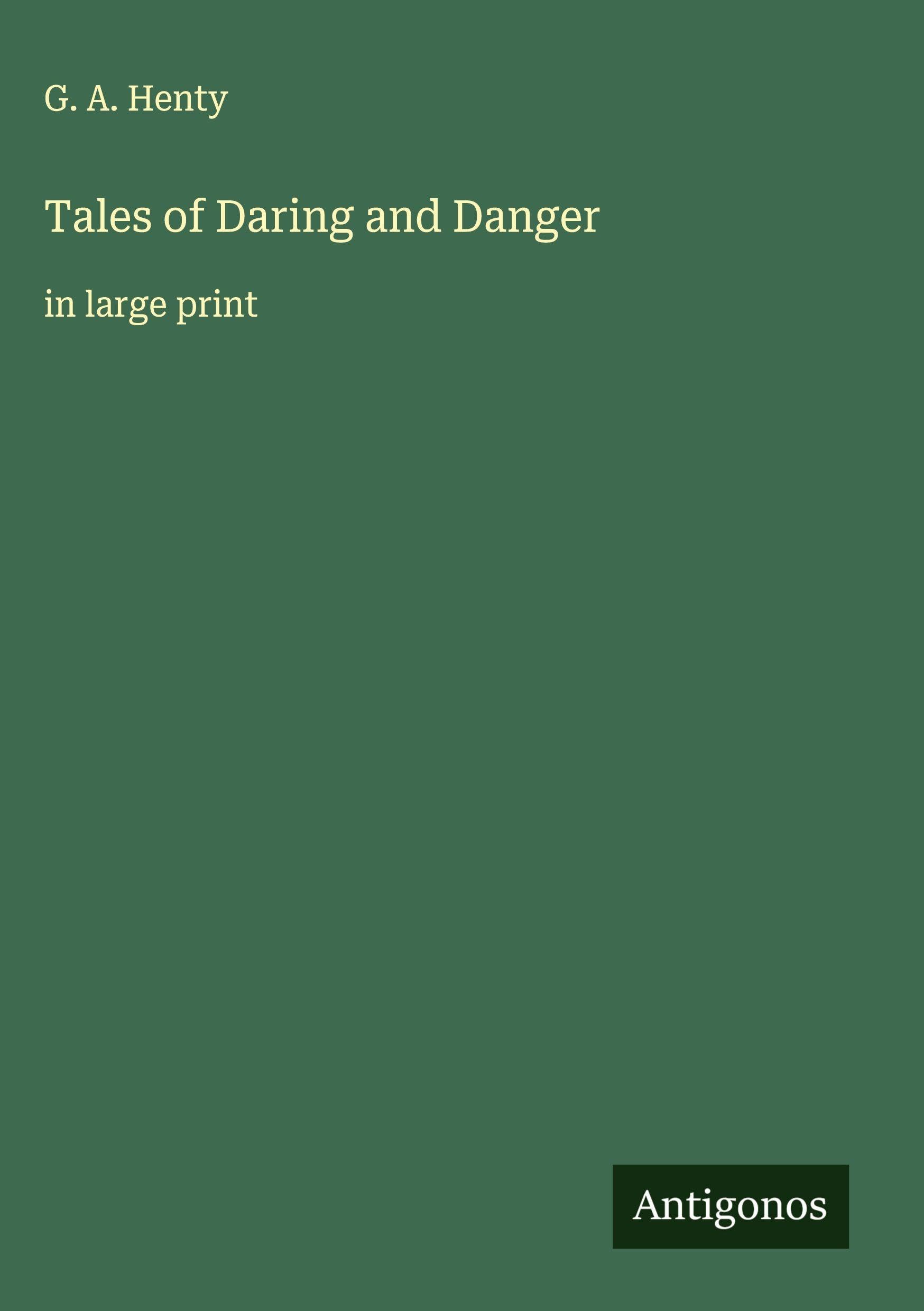 Tales of Daring and Danger Classics