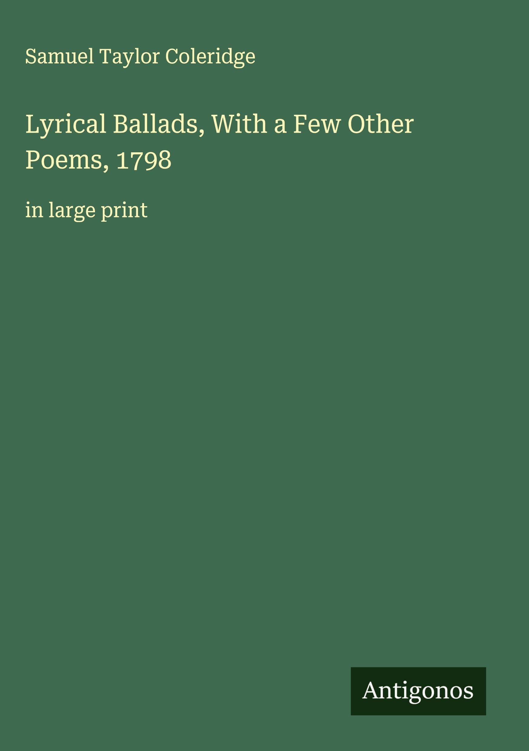 Lyrical Ballads, With a Few Other Poems, 1798 Classics