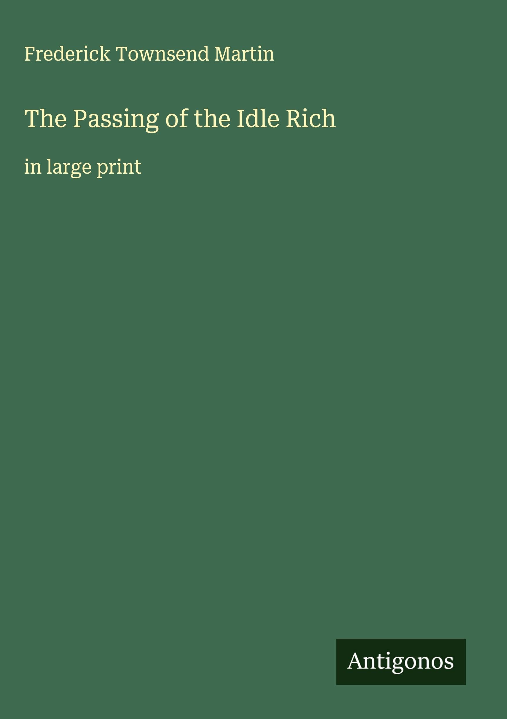 The Passing of the Idle Rich Classics