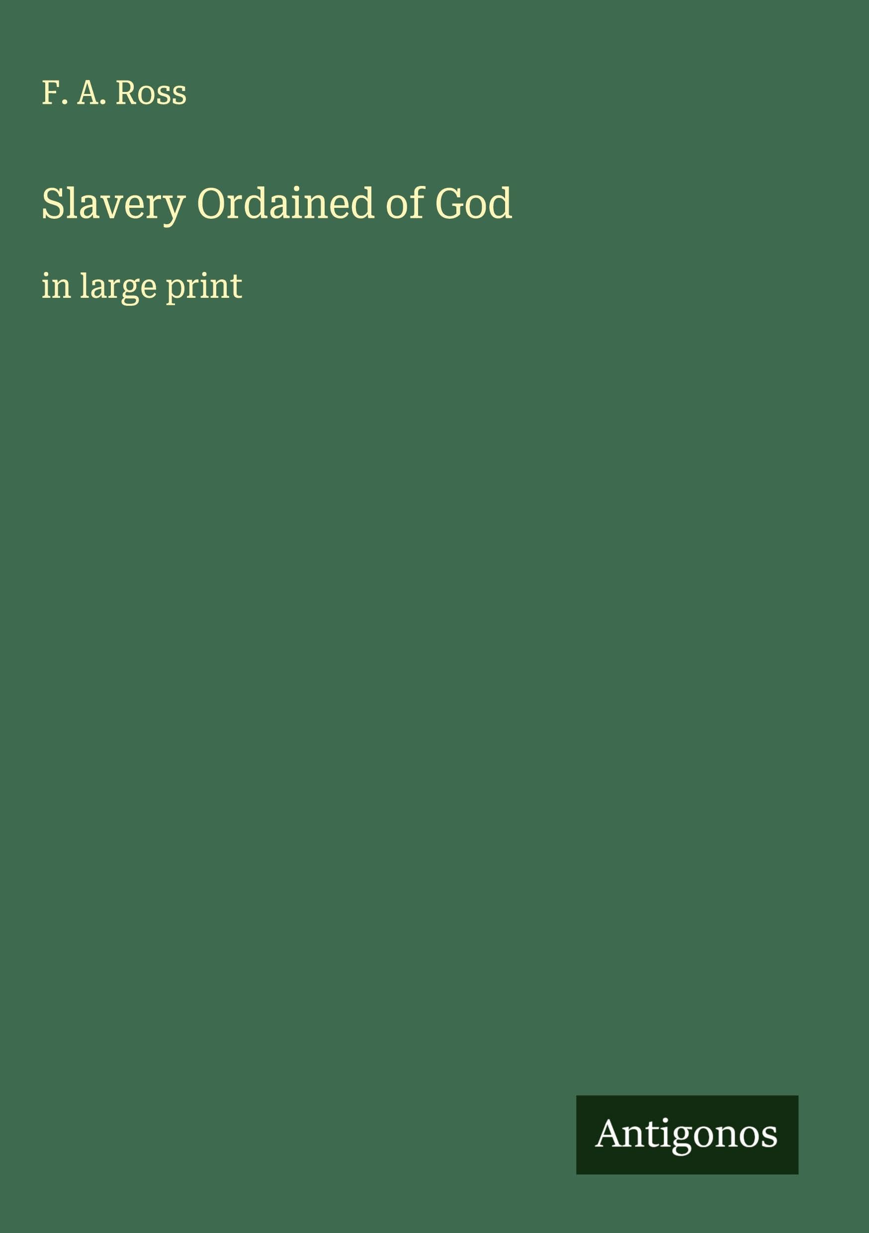 Slavery Ordained of God Classics