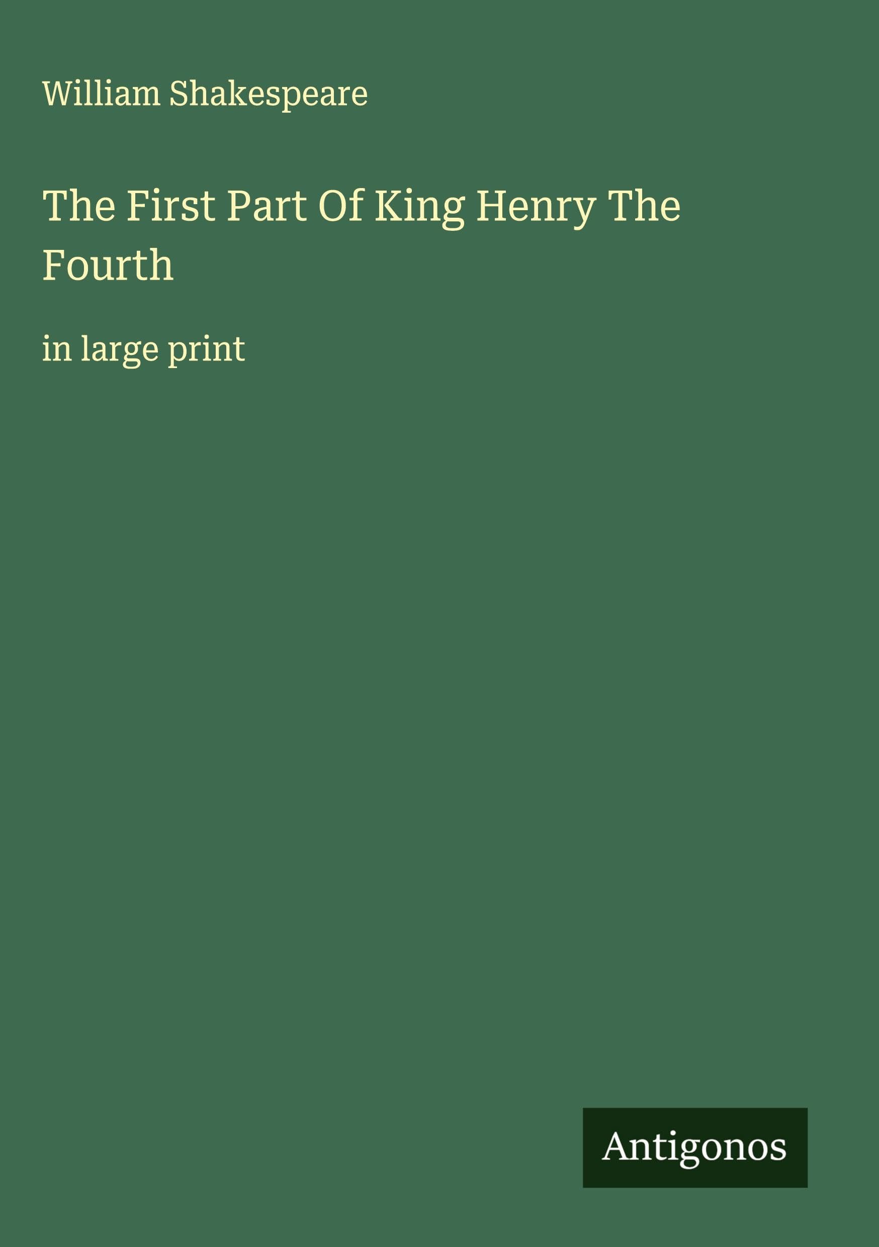 The First Part Of King Henry The Fourth Classics