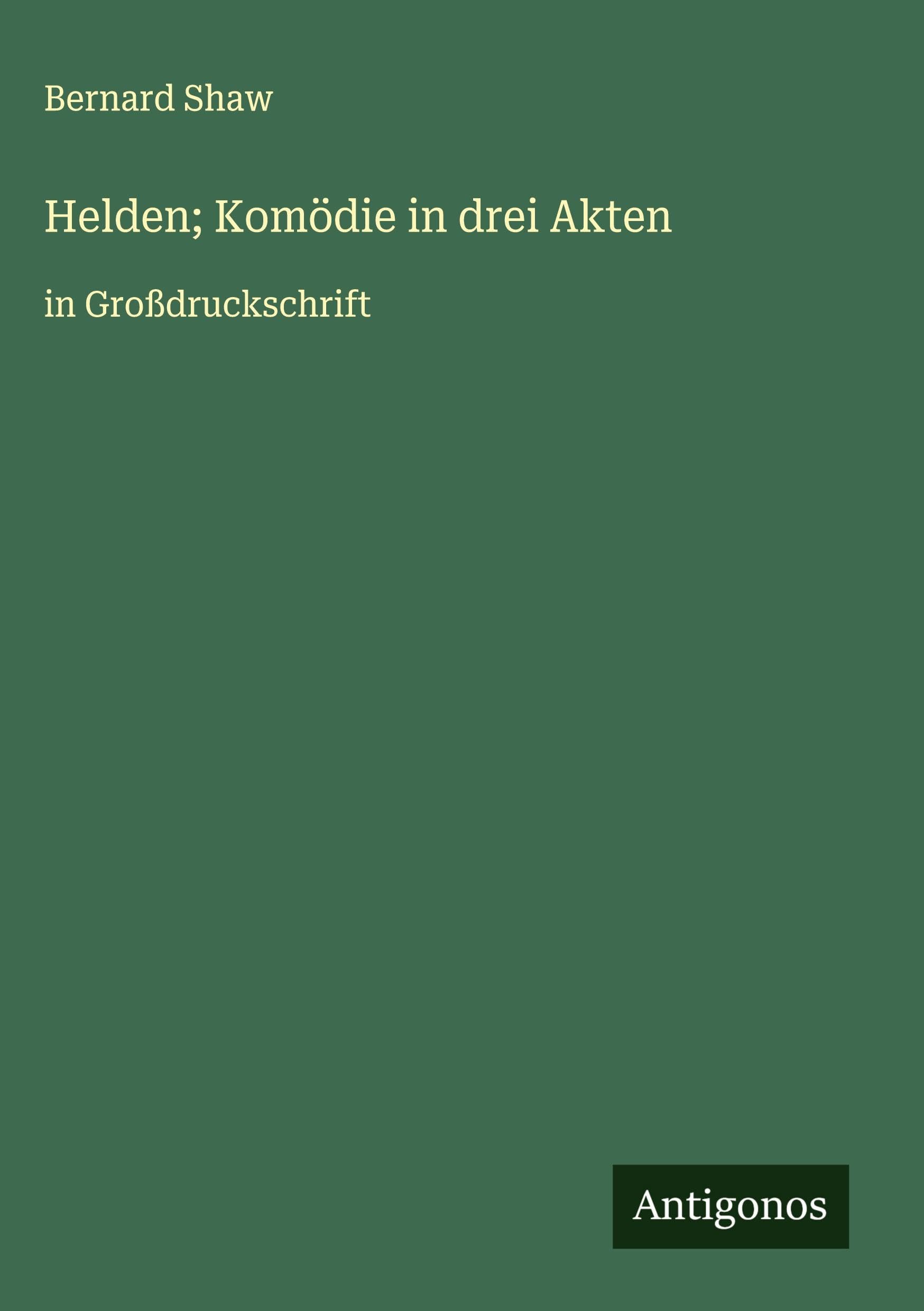Helden; Komödie in drei Akten Classics