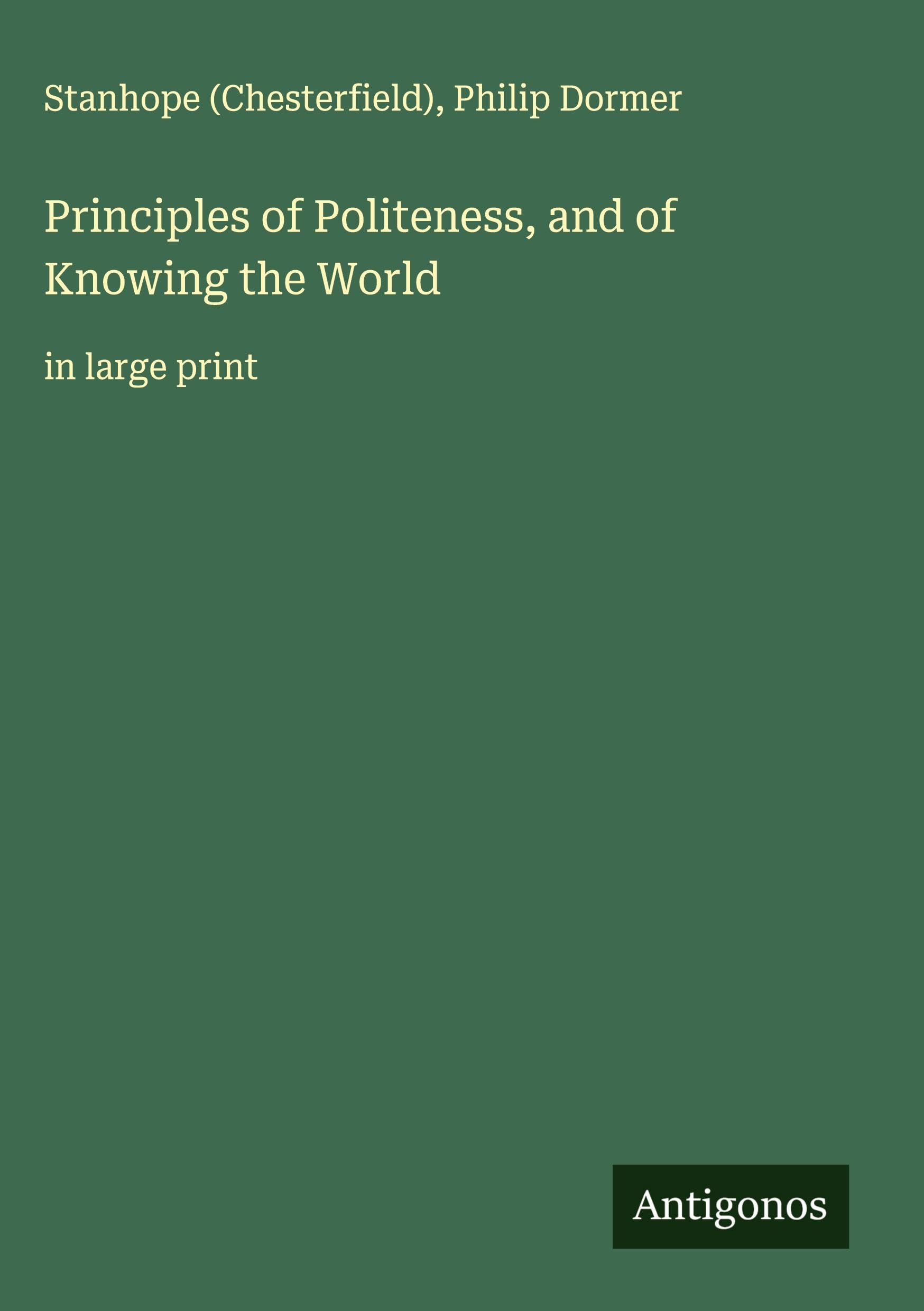 Principles of Politeness, and of Knowing the World Classics