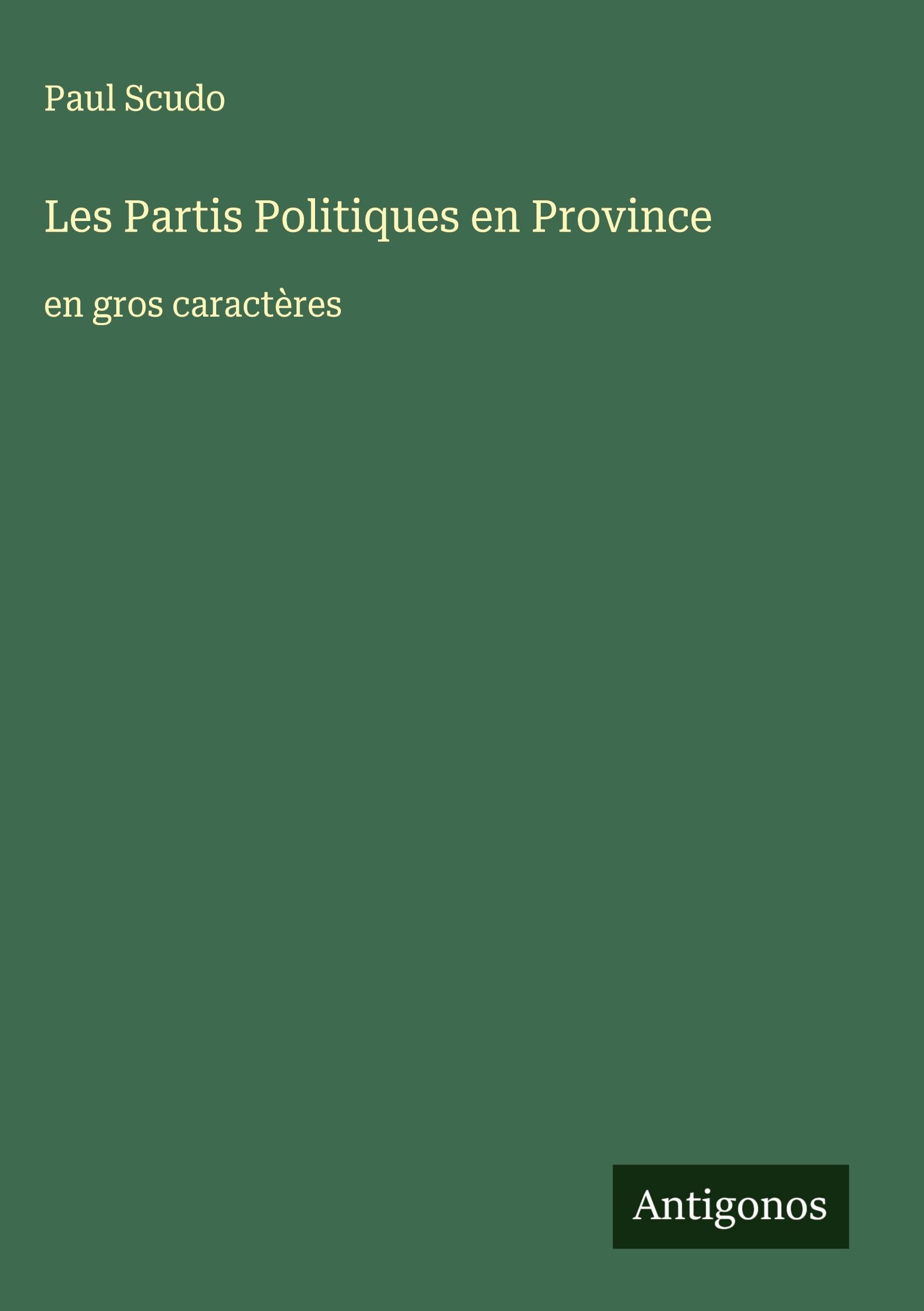 Les Partis Politiques en Province Classics