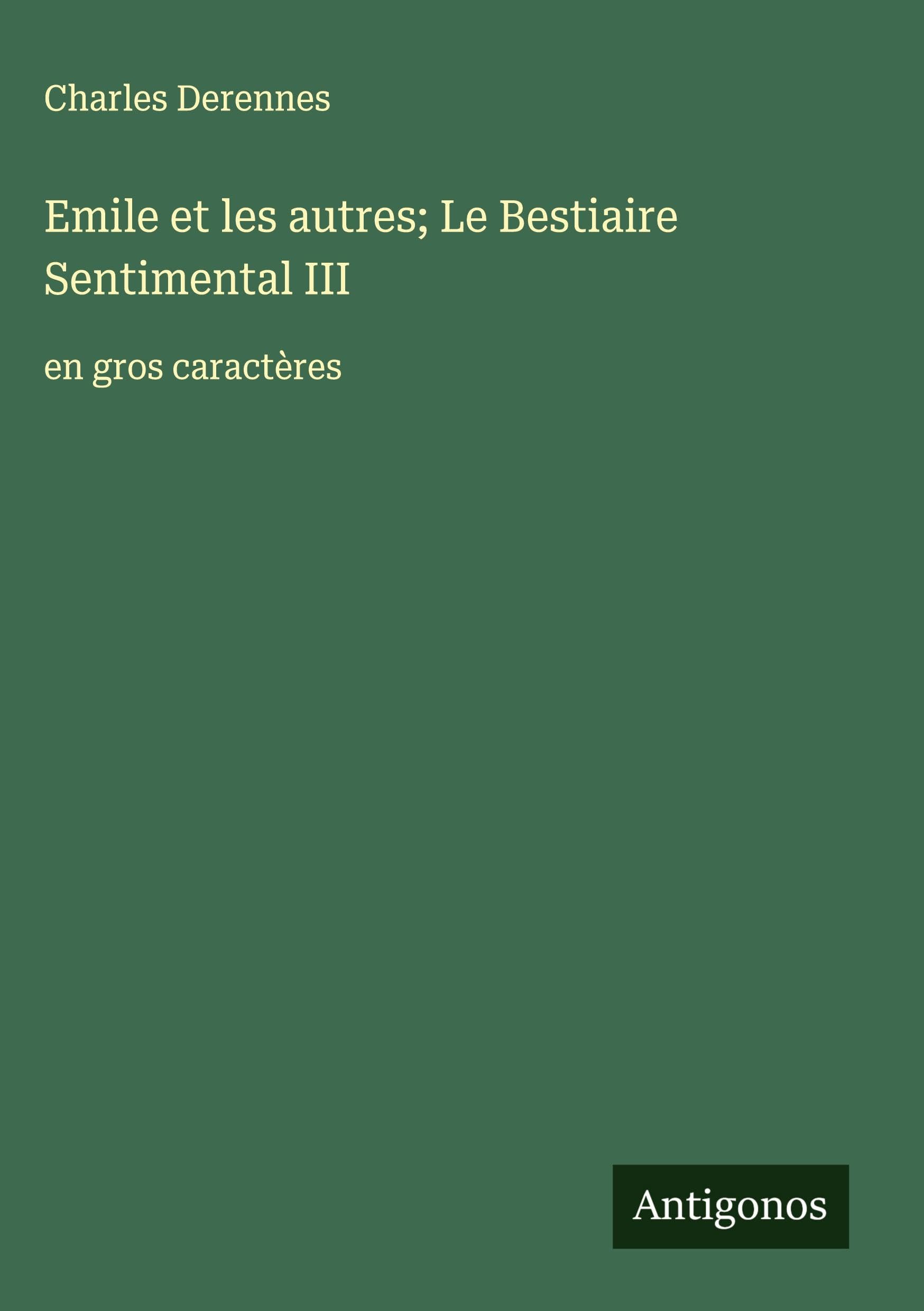 Emile et les autres; Le Bestiaire Sentimental III Classics