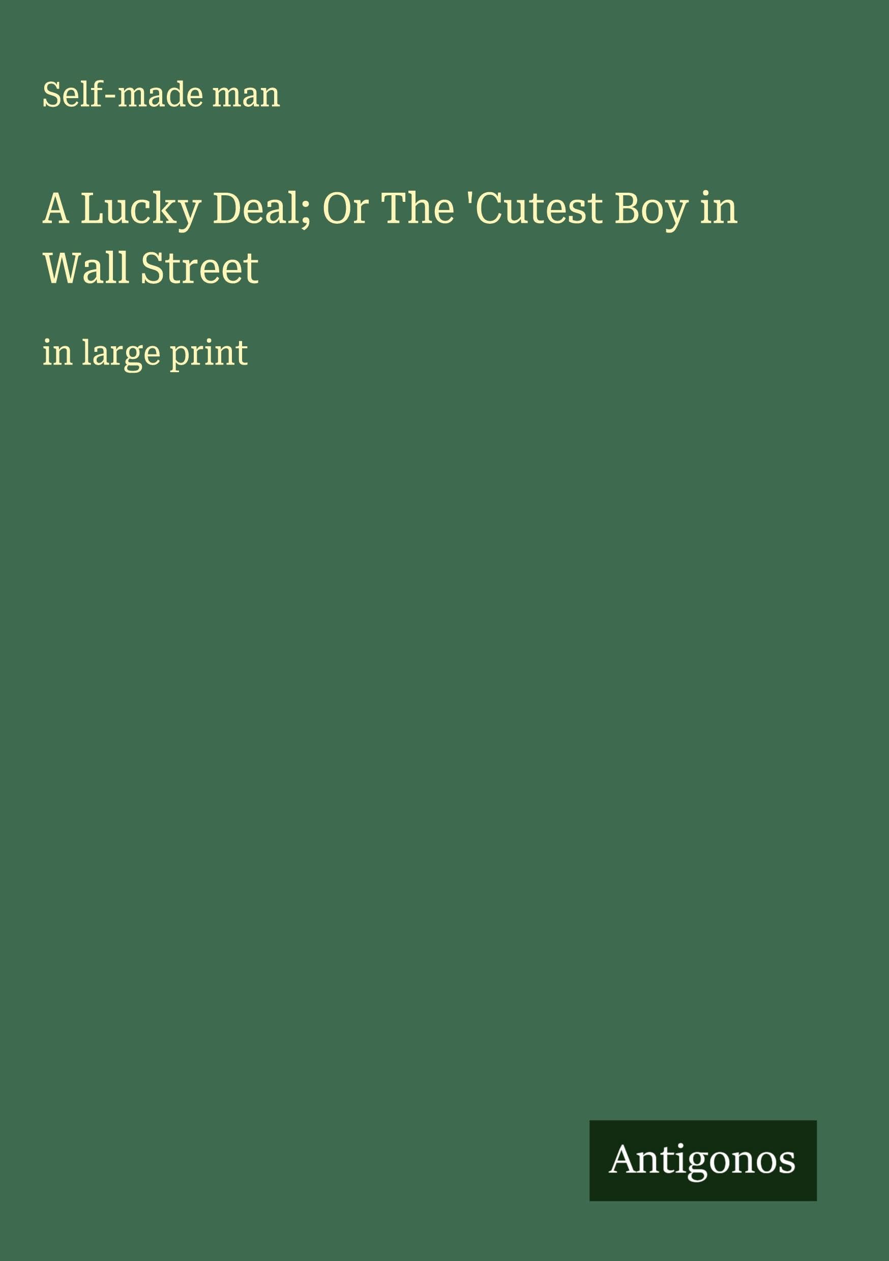 A Lucky Deal; Or The 'Cutest Boy in Wall Street Classics
