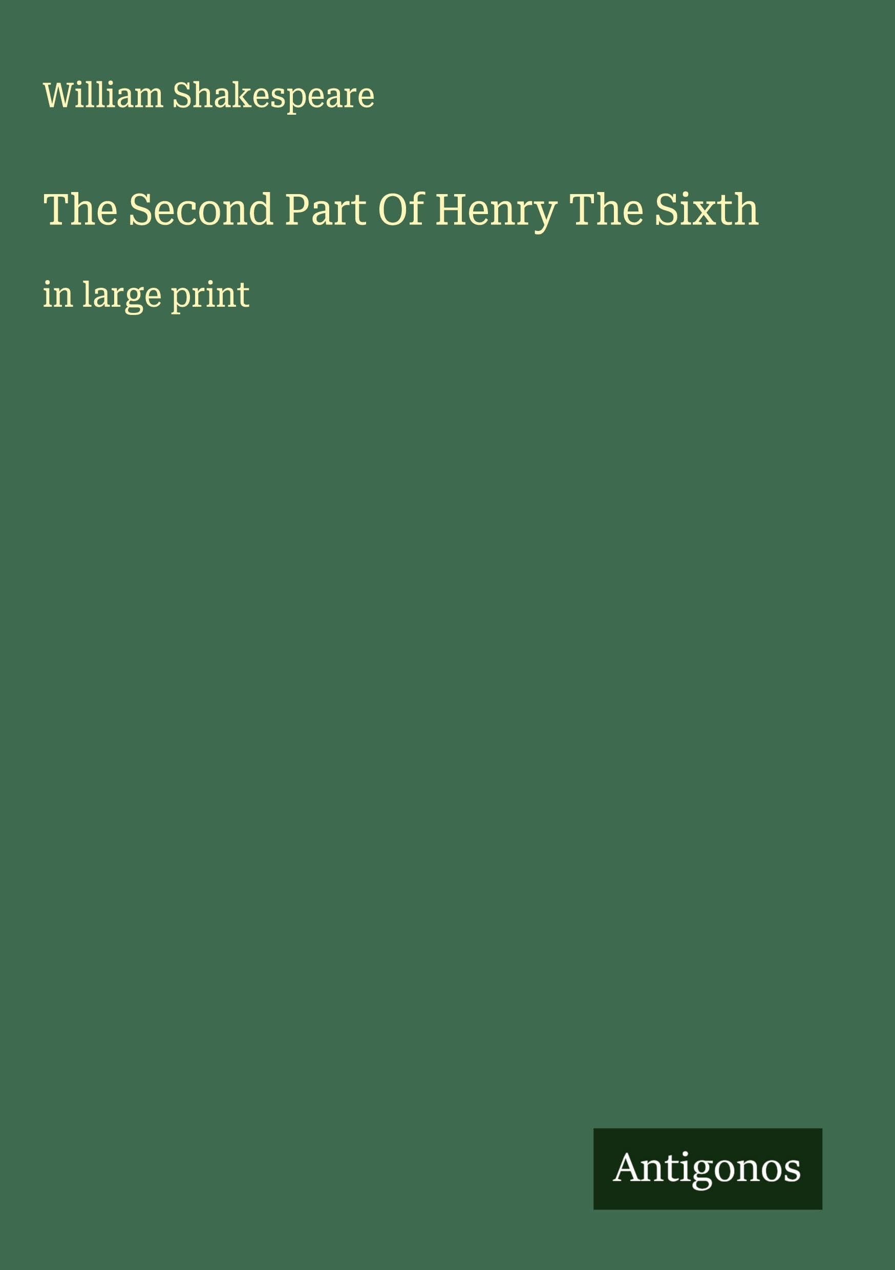 The Second Part Of Henry The Sixth Classics