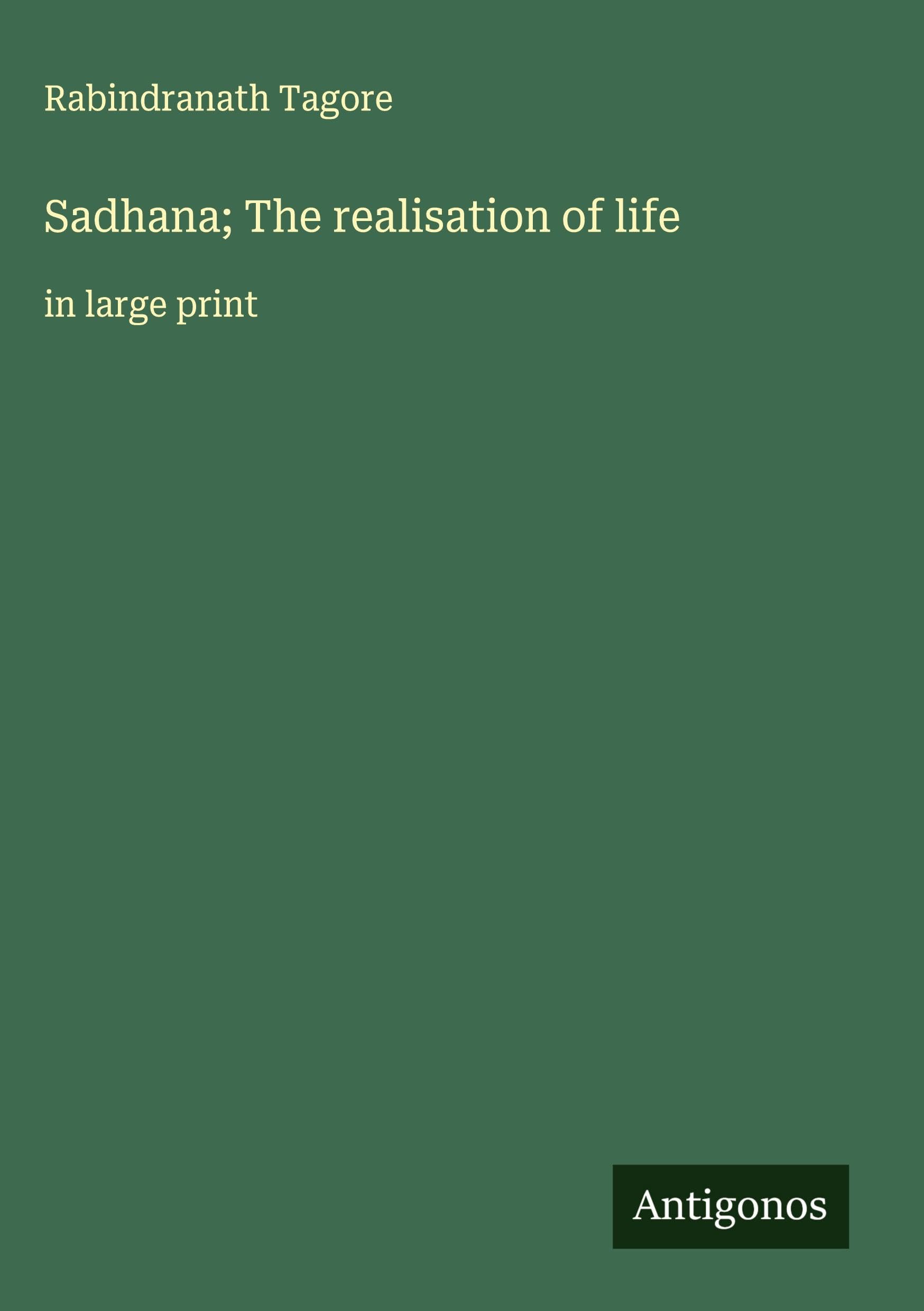 Sadhana; The realisation of life Classics