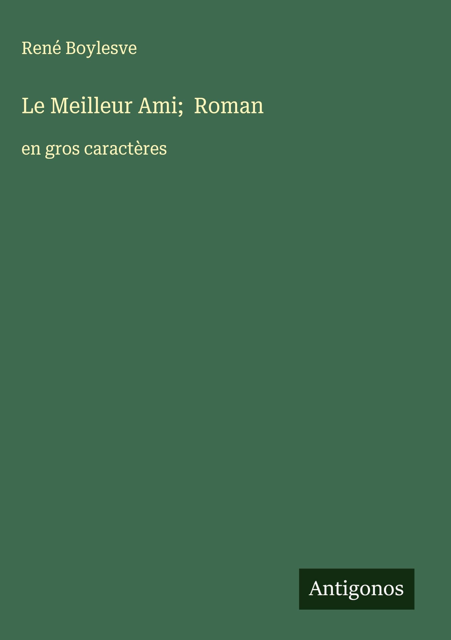 Le Meilleur Ami;  Roman Classics