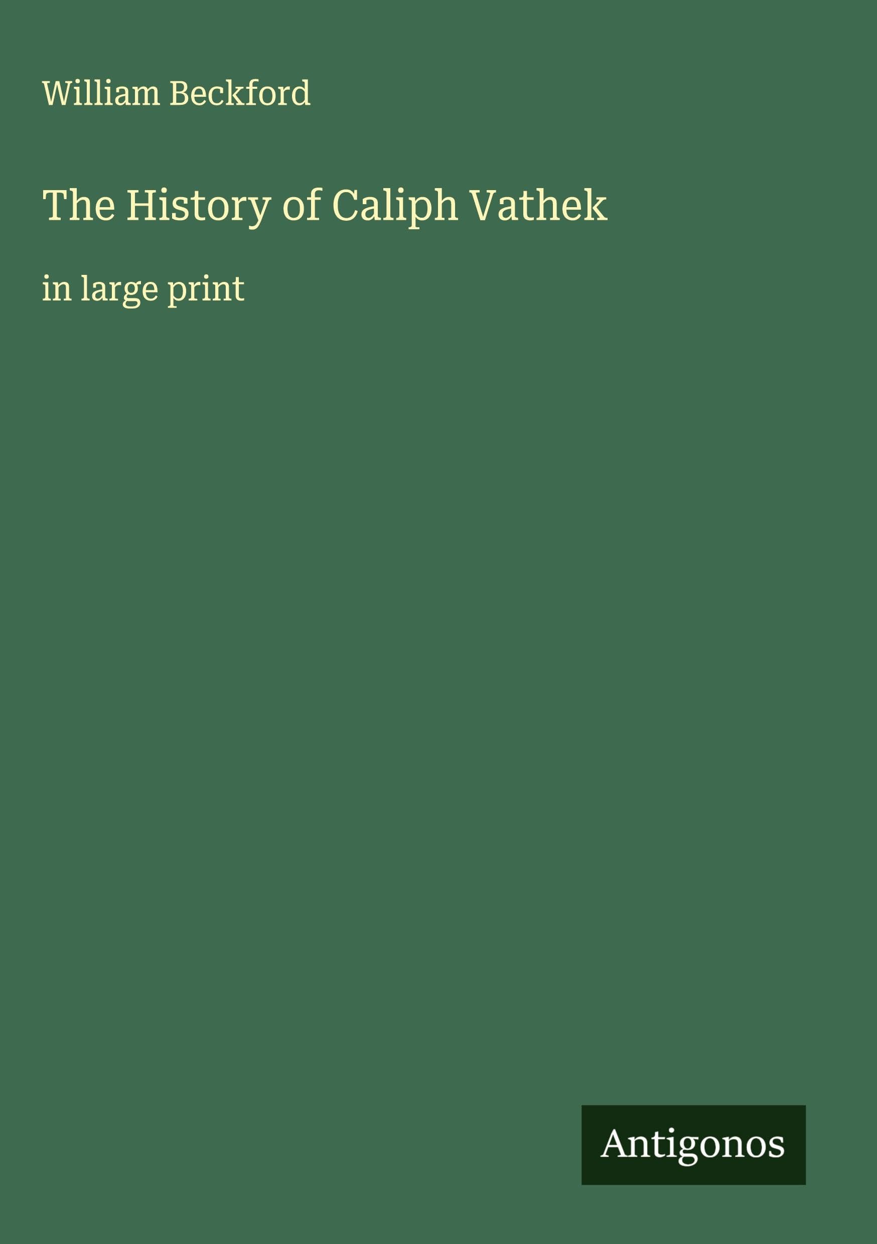 The History of Caliph Vathek Classics