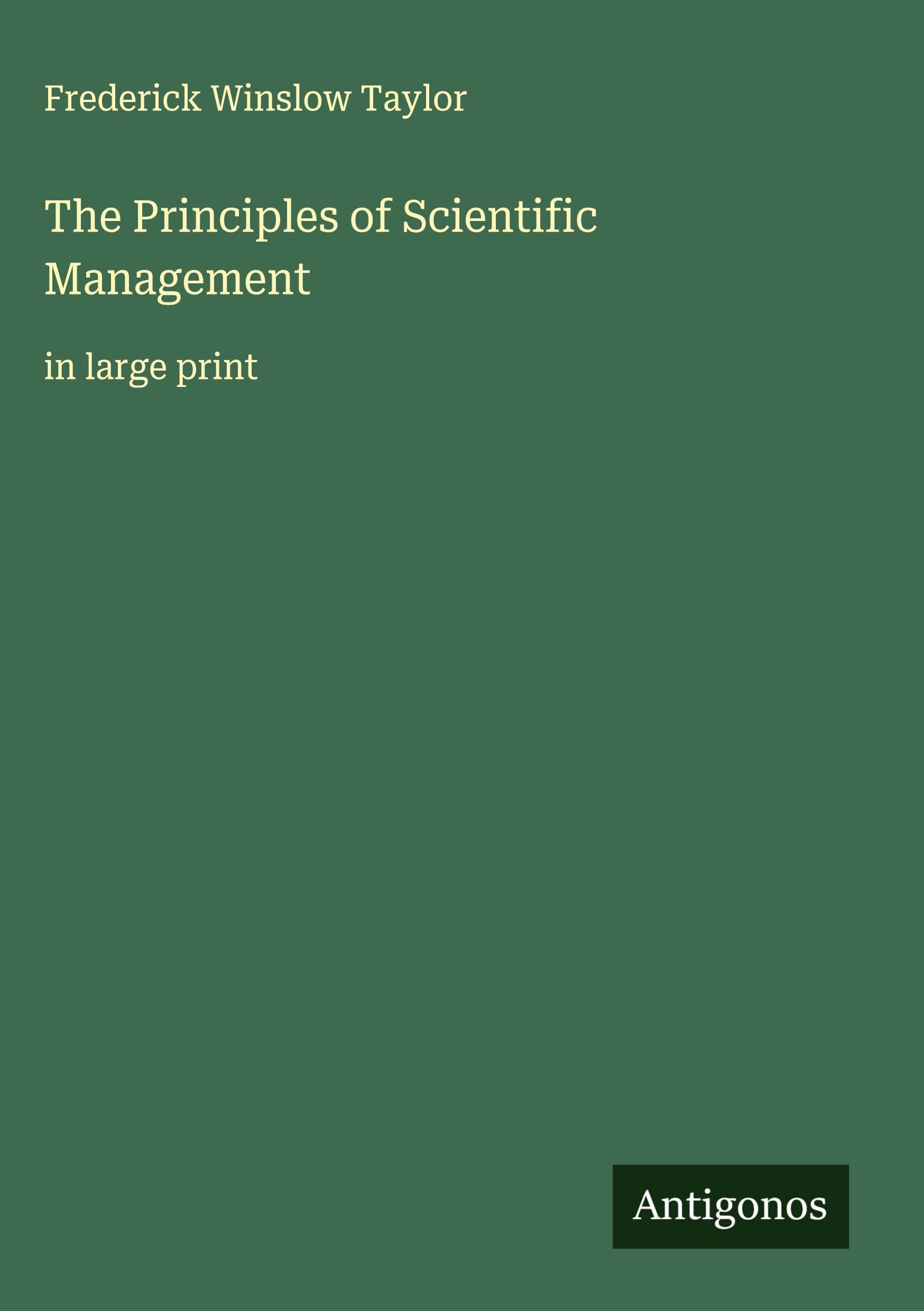 The Principles of Scientific Management Classics