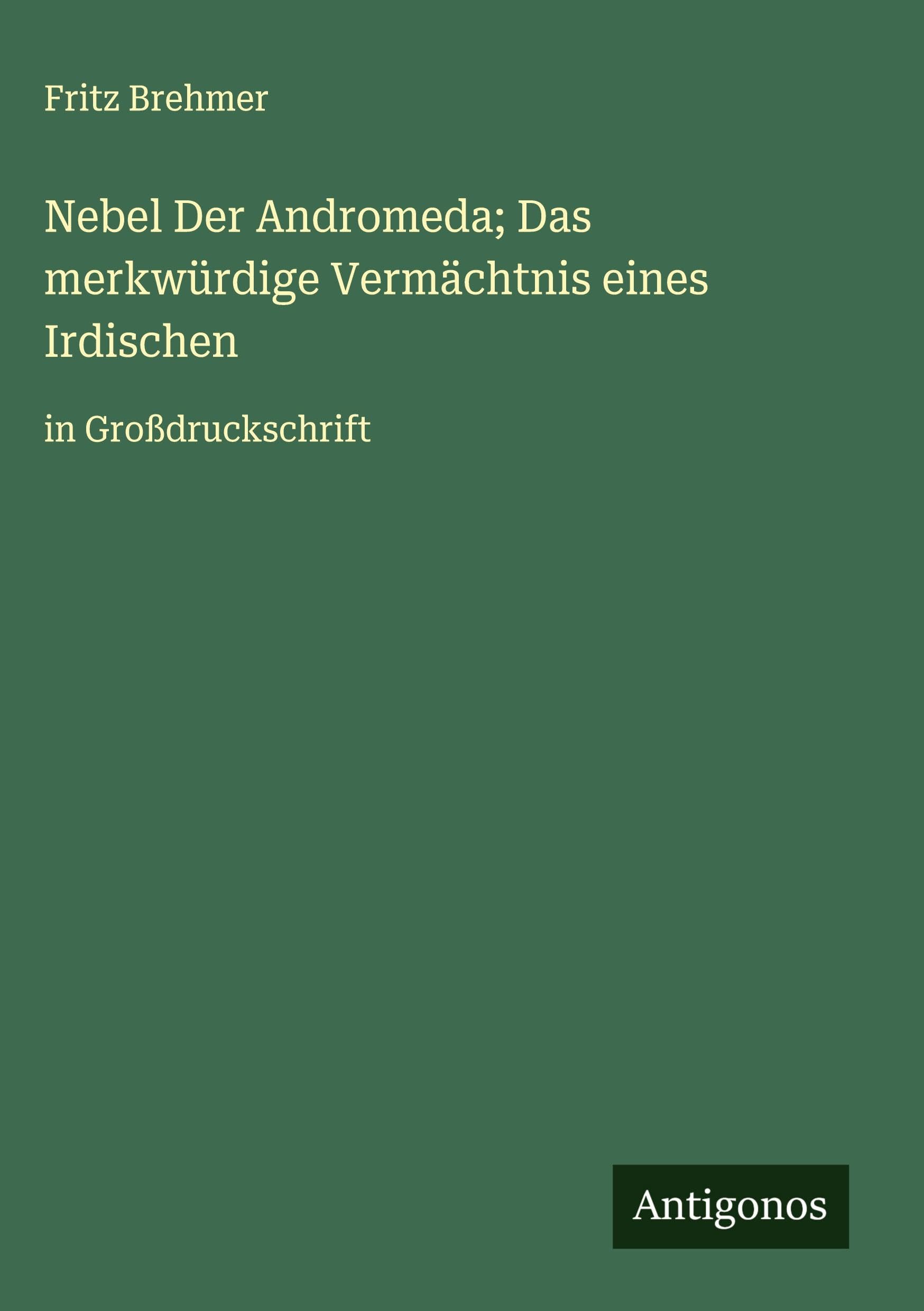 Nebel Der Andromeda; Das merkwürdige Vermächtnis eines Irdischen Classics
