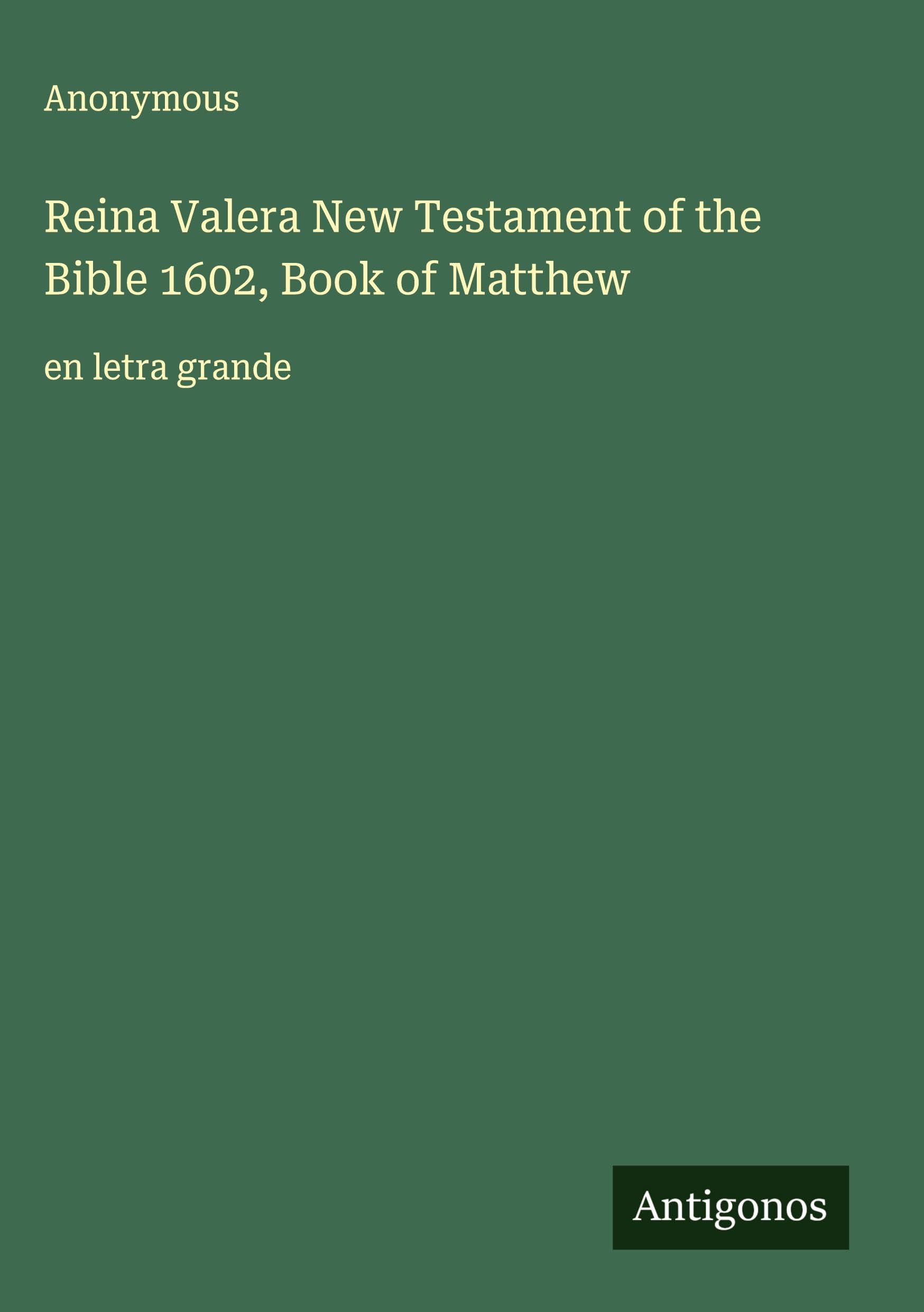 Reina Valera New Testament of the Bible 1602, Book of Matthew Classics