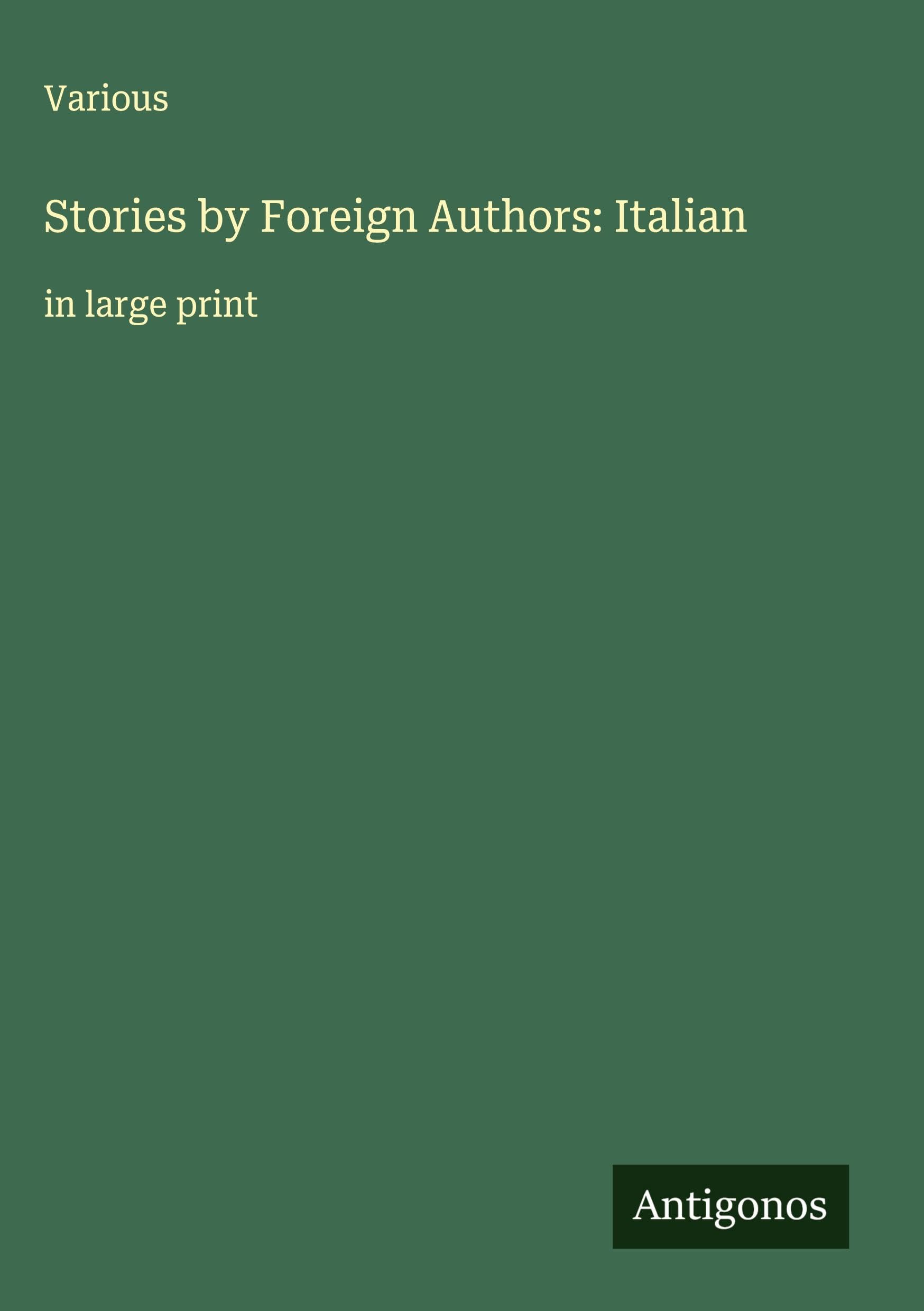 Stories by Foreign Authors: Italian Classics