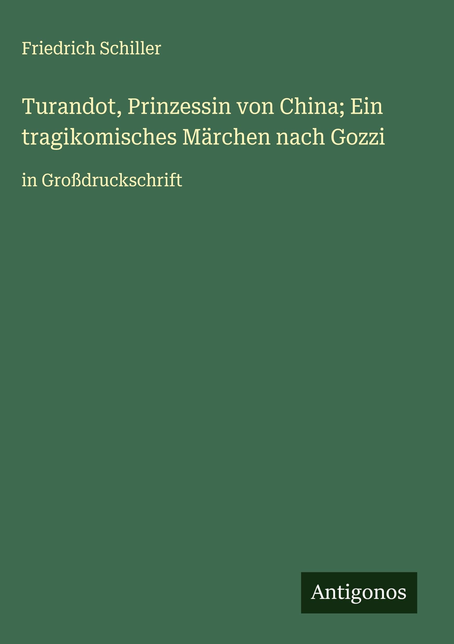 Turandot, Prinzessin von China; Ein tragikomisches Märchen nach Gozzi Classics