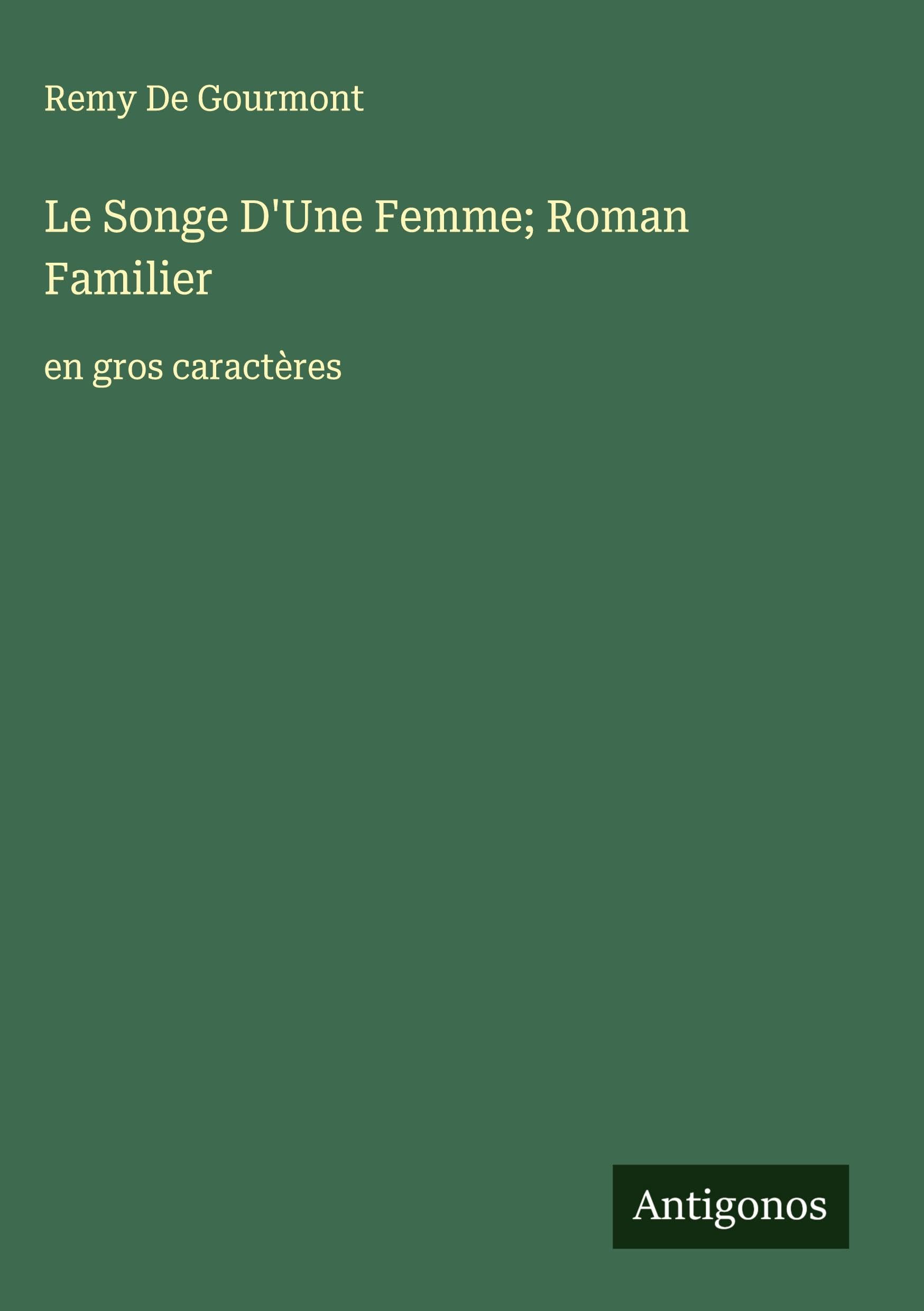 Le Songe D'Une Femme; Roman Familier Classics
