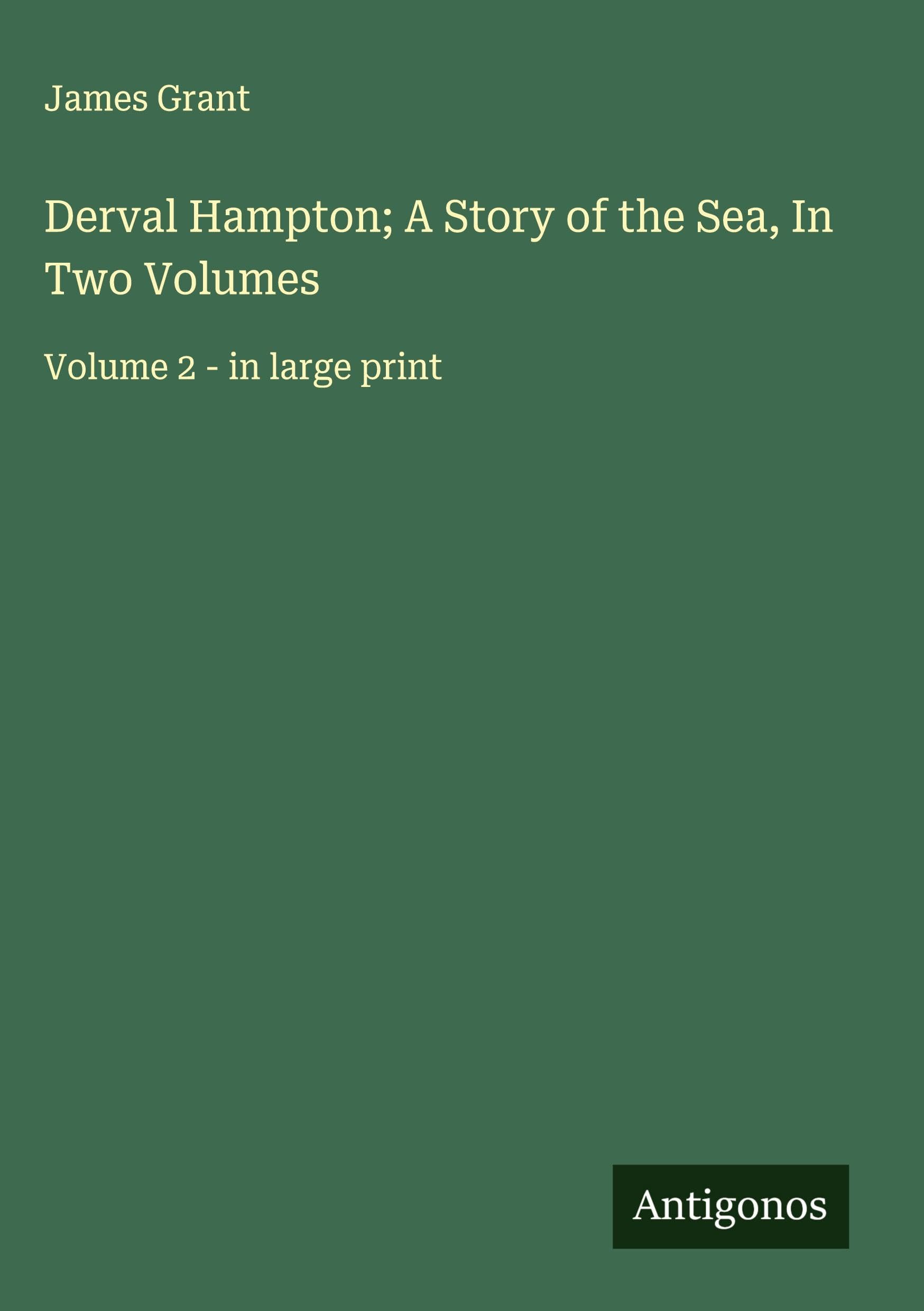 Derval Hampton; A Story of the Sea, In Two Volumes Classics