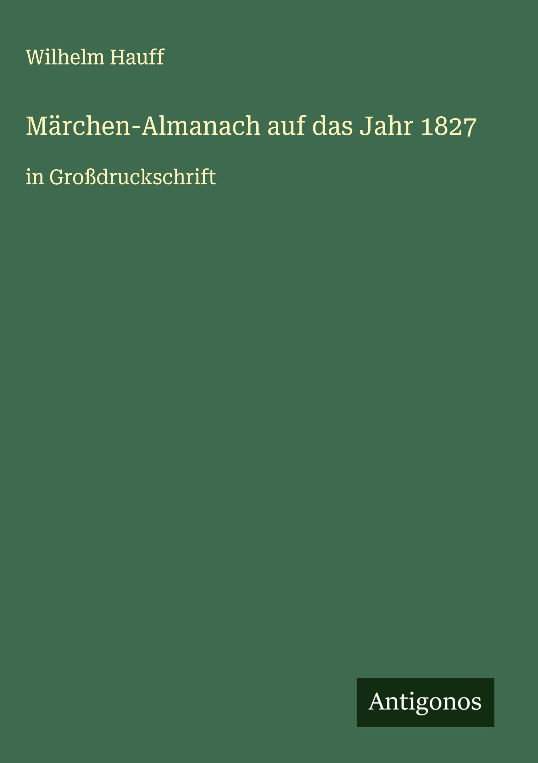 Märchen-Almanach auf das Jahr 1827 Classics