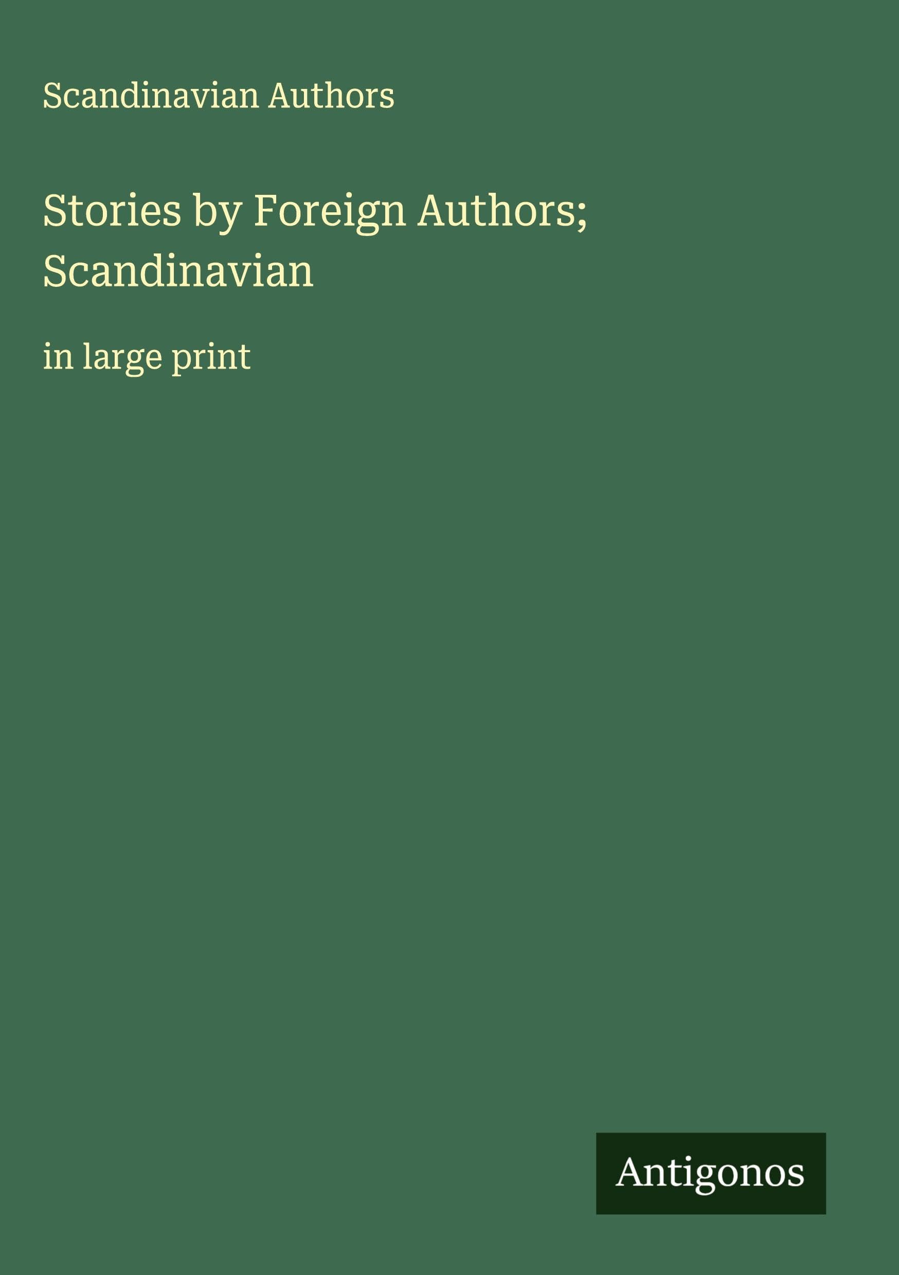 Stories by Foreign Authors; Scandinavian Classics