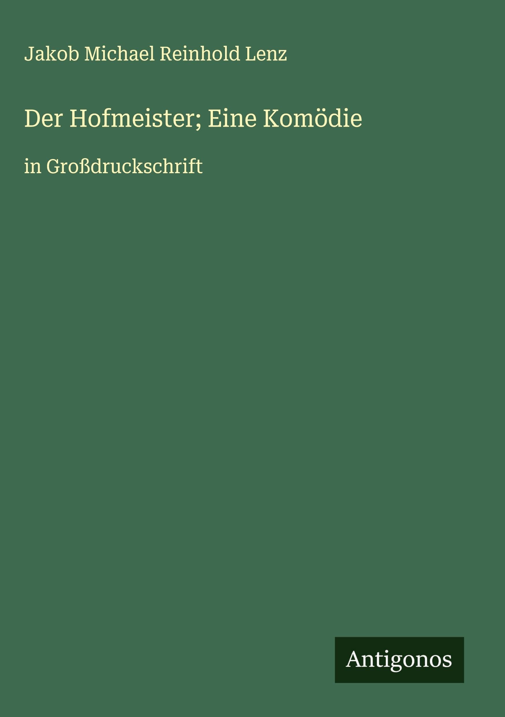 Der Hofmeister; Eine Komödie Classics