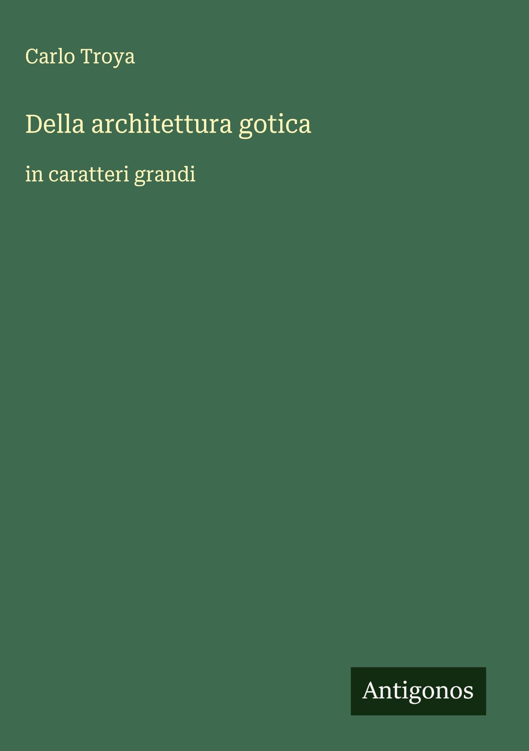 Della architettura gotica Classics