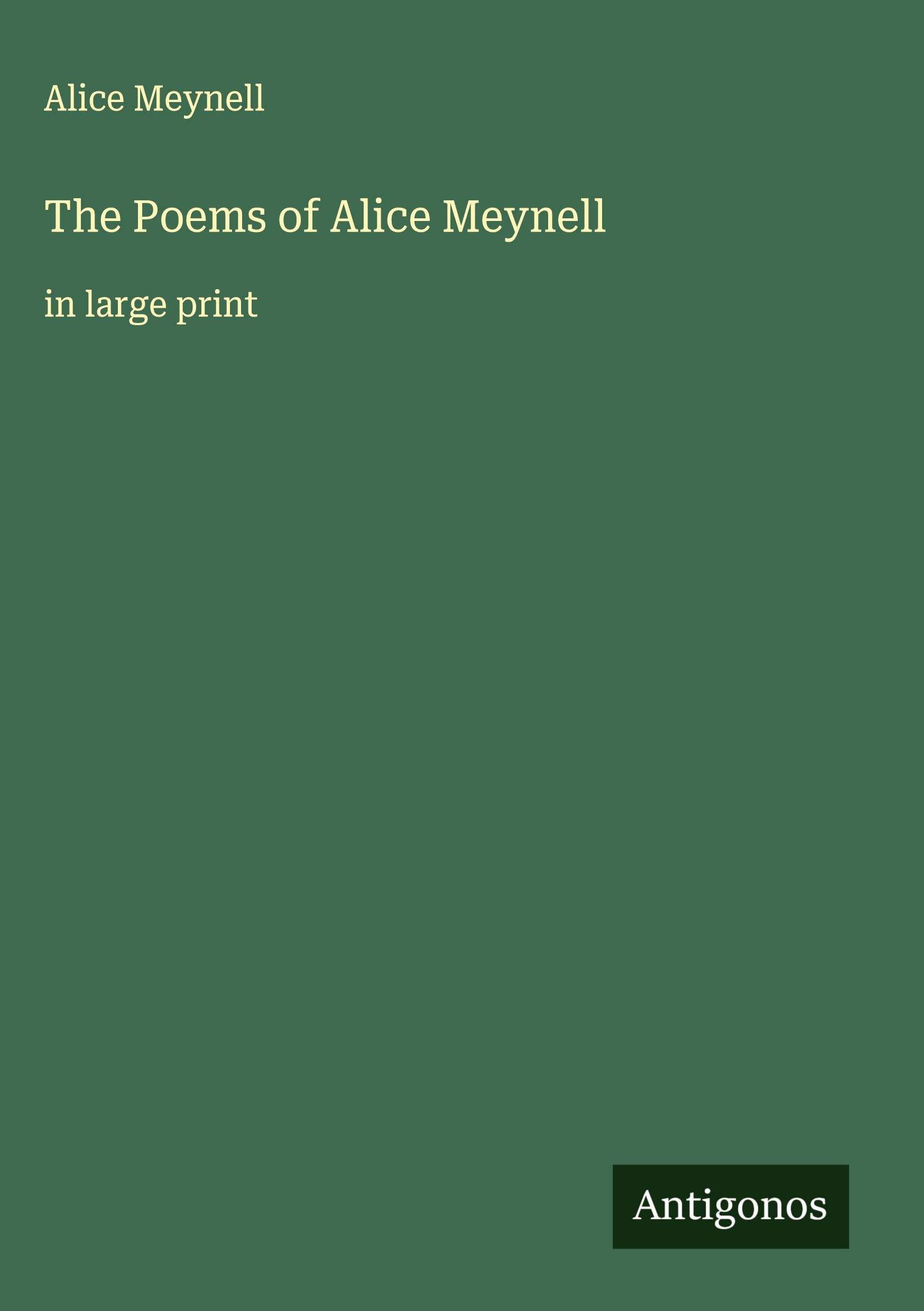 The Poems of Alice Meynell Classics