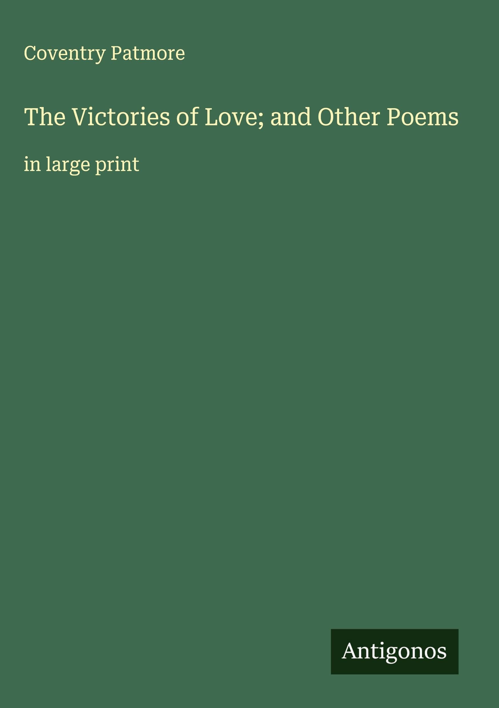The Victories of Love; and Other Poems Classics